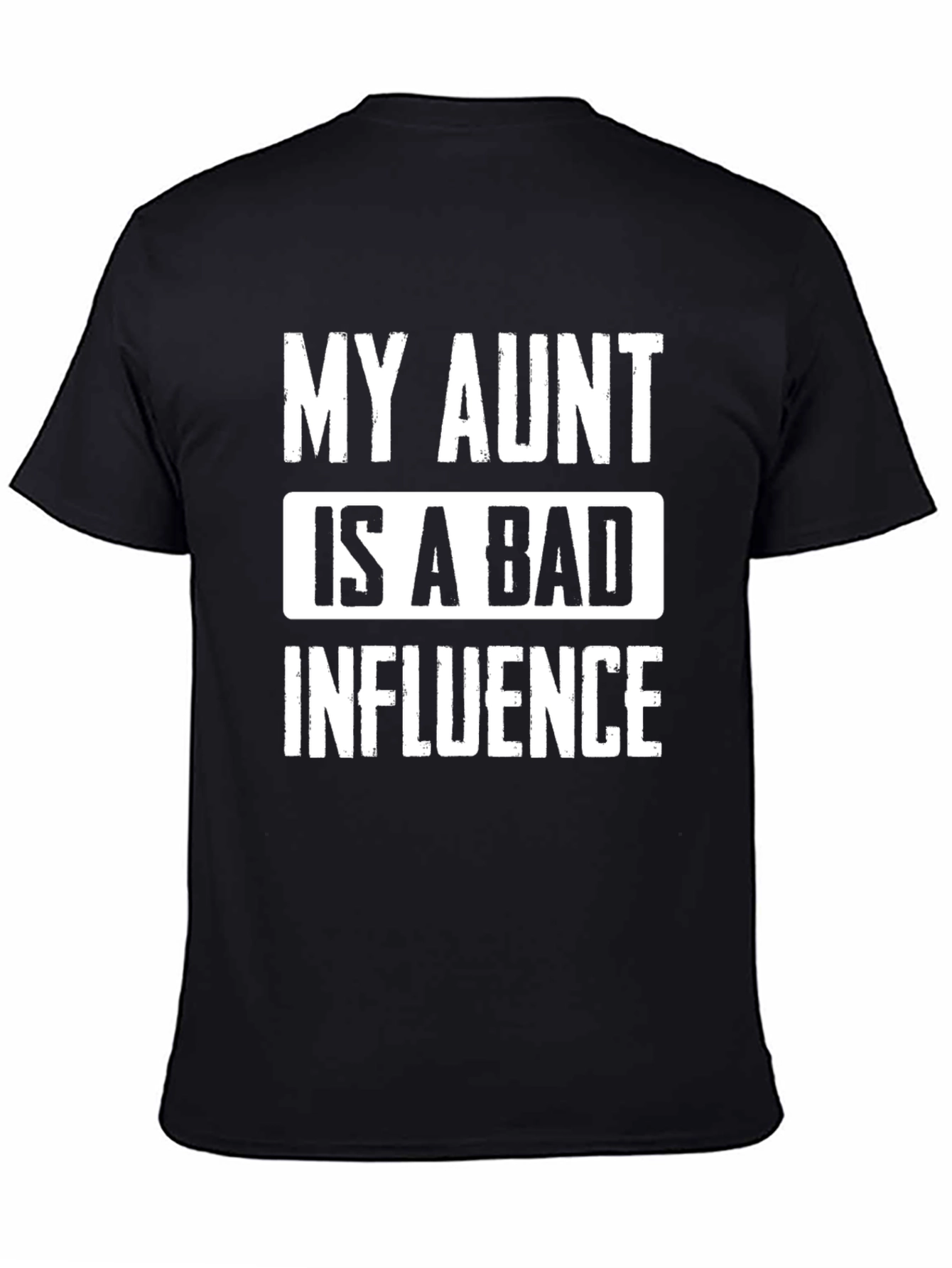 My Aunt Is A Bad Influence T-Shirt