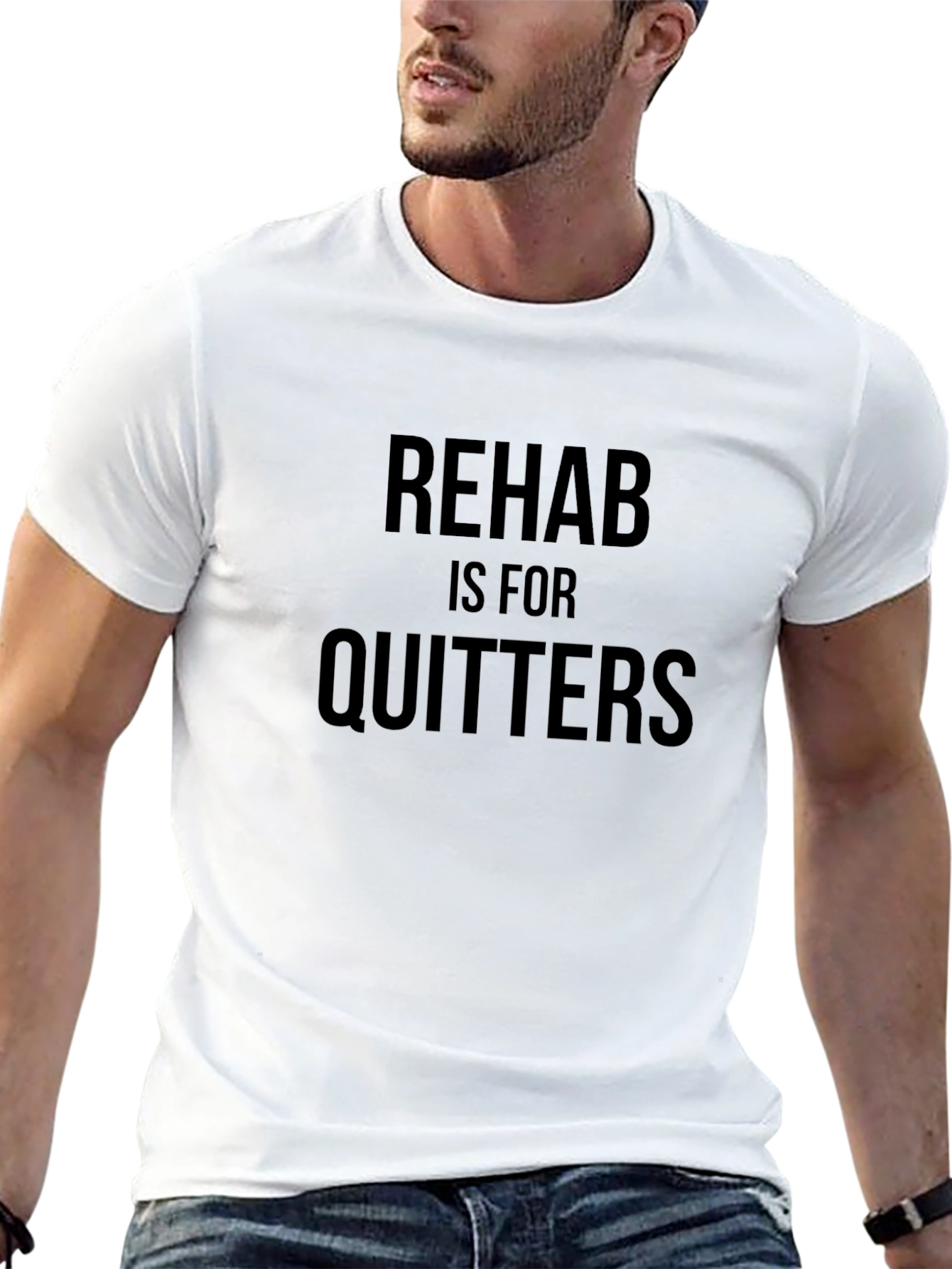 Rehab is for Quitters Slogan T-Shirt