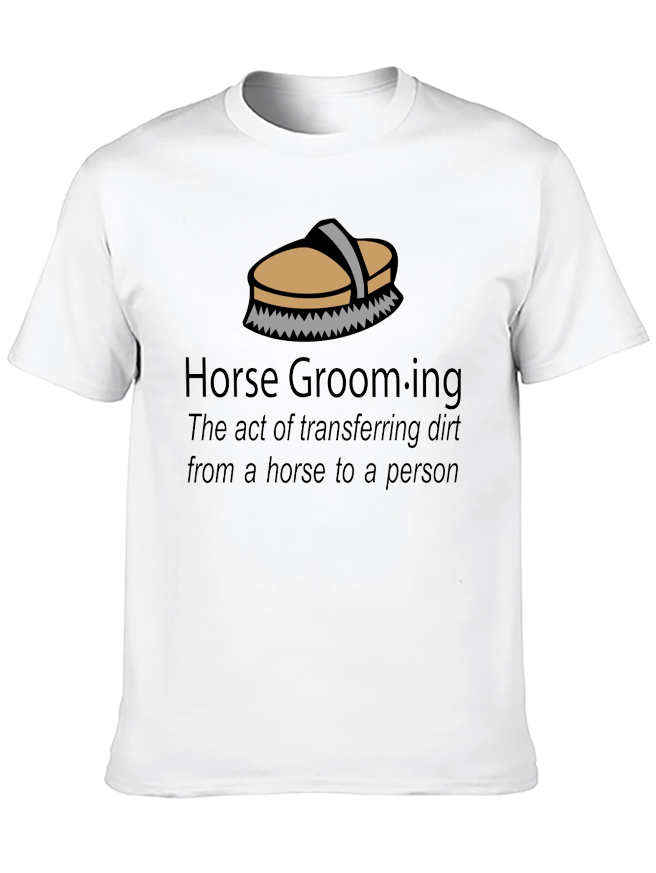 Horse Grooming T-Shirt - Funny Equestrian Gift