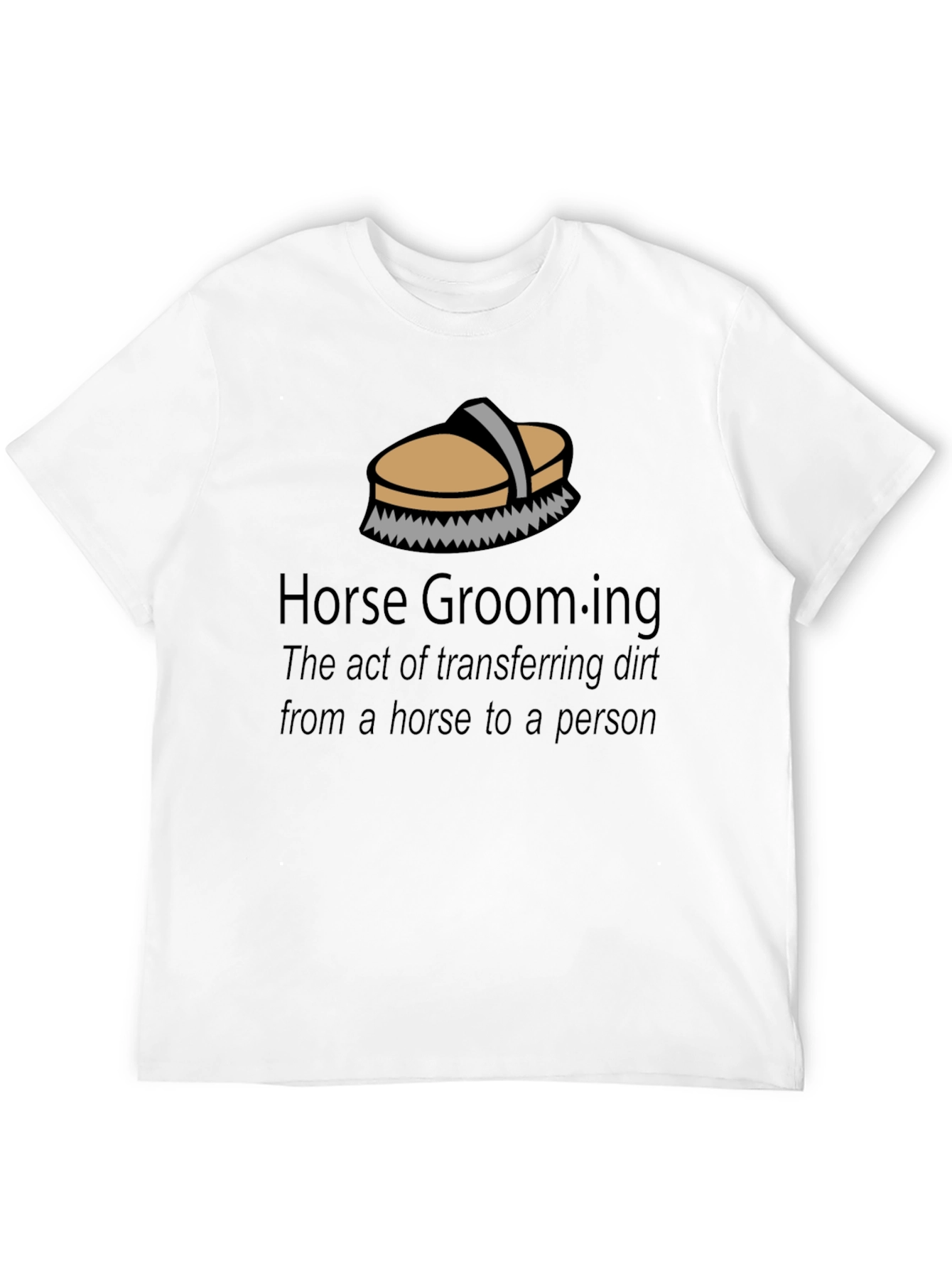 Horse Grooming T-Shirt - Funny Equestrian Gift