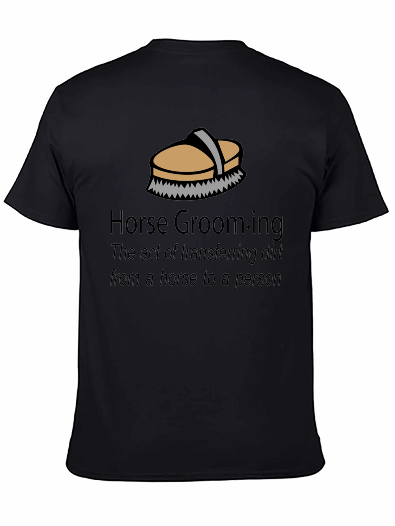 Horse Grooming T-Shirt - Funny Equestrian Gift