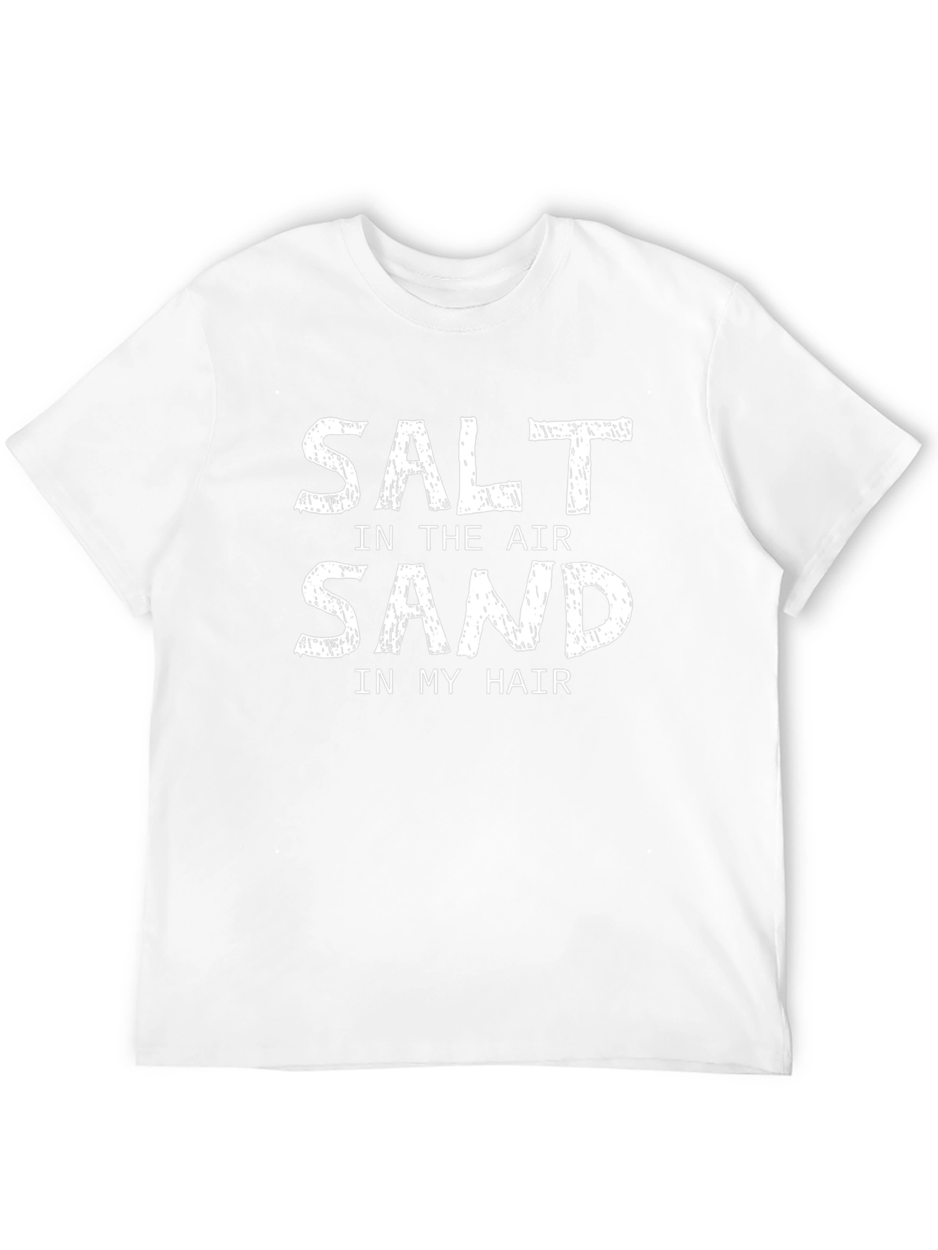 Salt in the Air Sand in My Hair T-Shirt