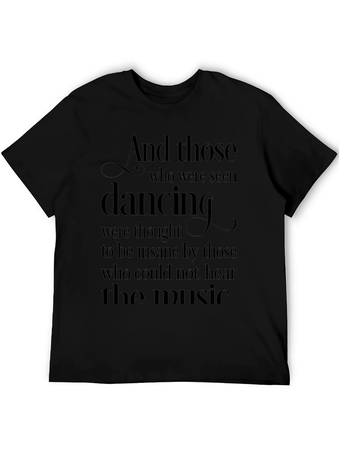 And Those Dancing T-Shirt