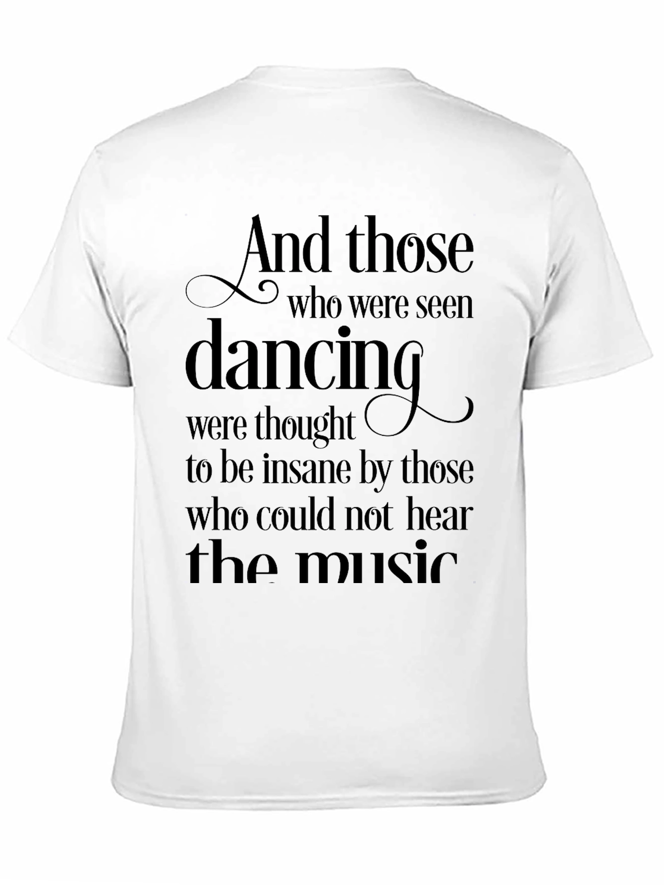 And Those Dancing T-Shirt