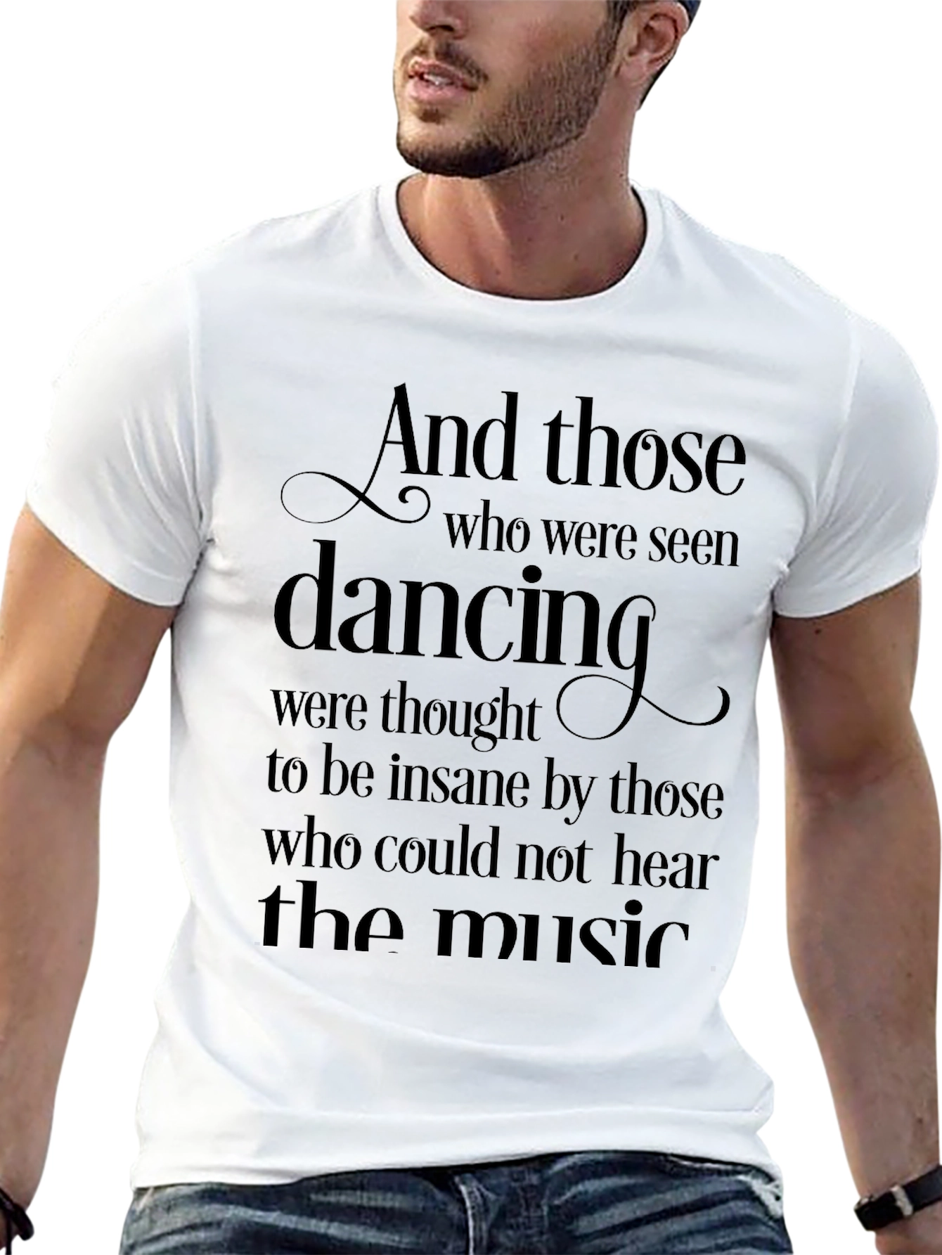 And Those Dancing T-Shirt