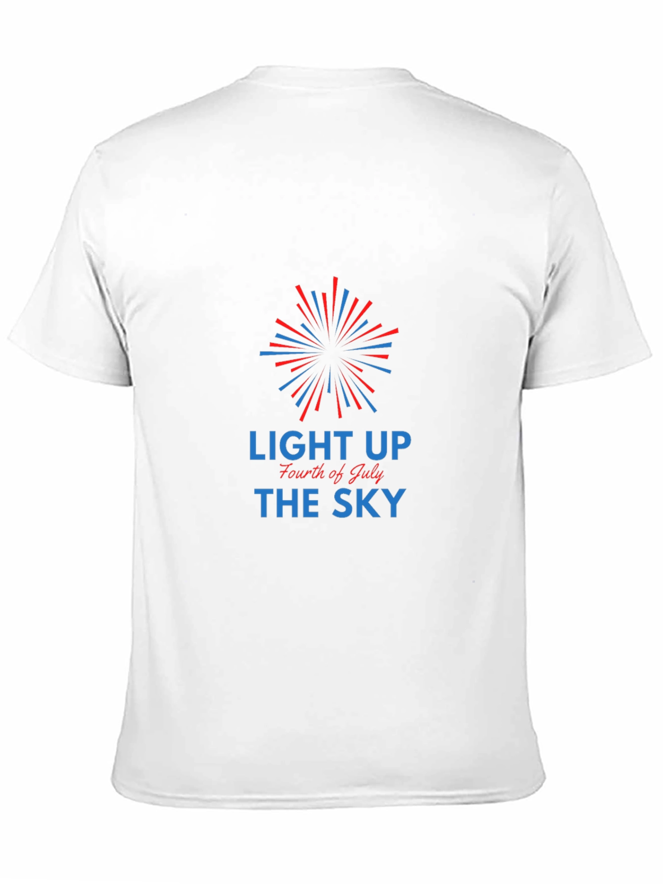 Light Up The Sky Fourth Of July T-Shirt