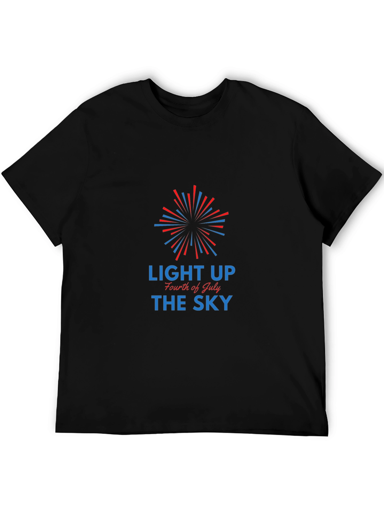 Light Up The Sky Fourth Of July T-Shirt