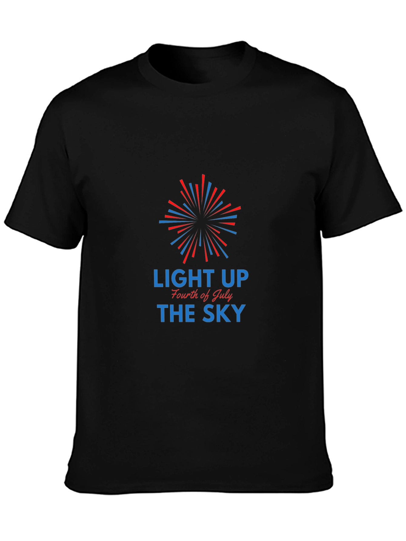 Light Up The Sky Fourth Of July T-Shirt