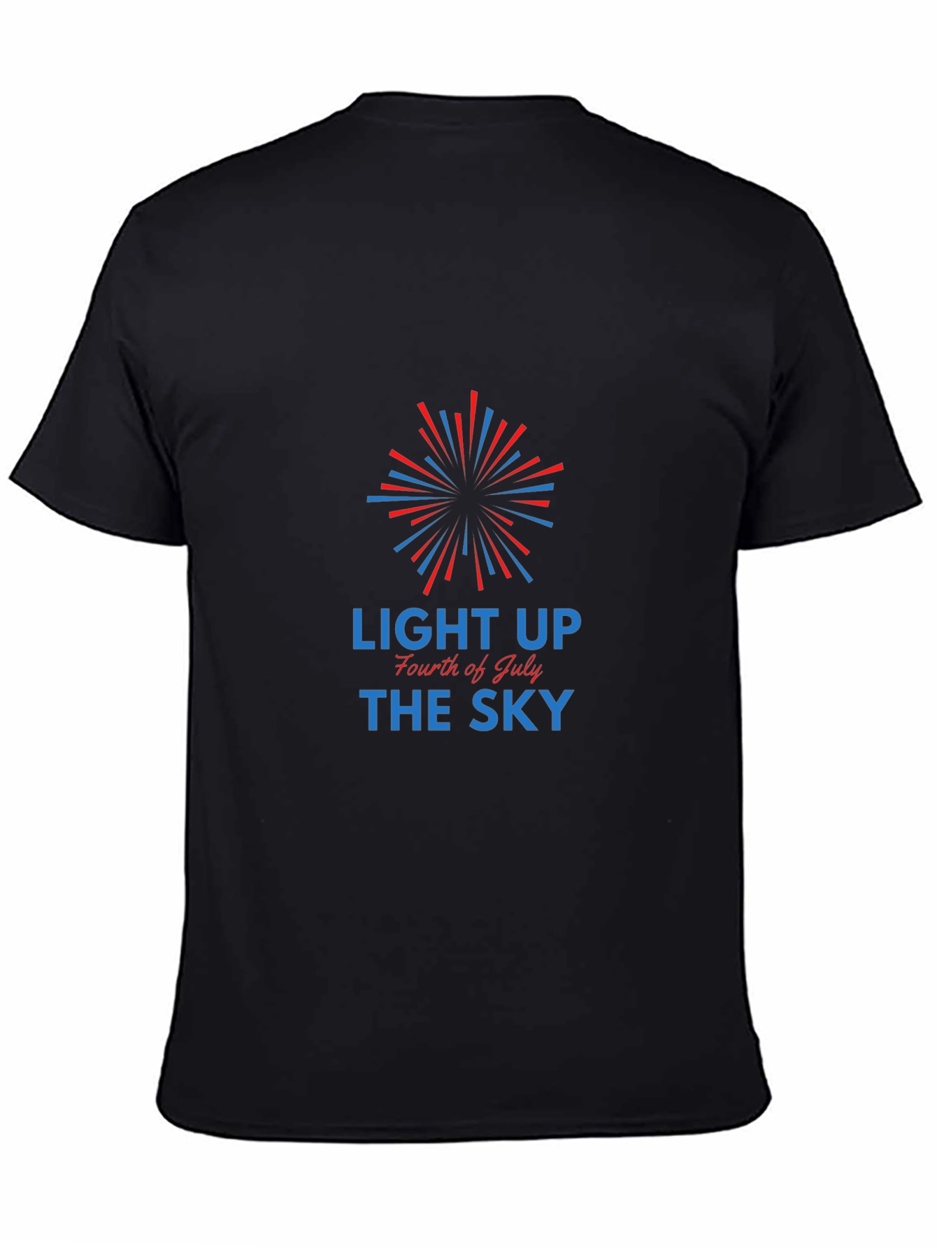 Light Up The Sky Fourth Of July T-Shirt