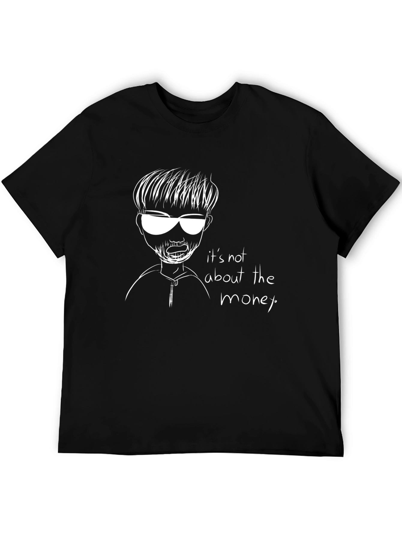 Its Not About The Money Graphic Tee