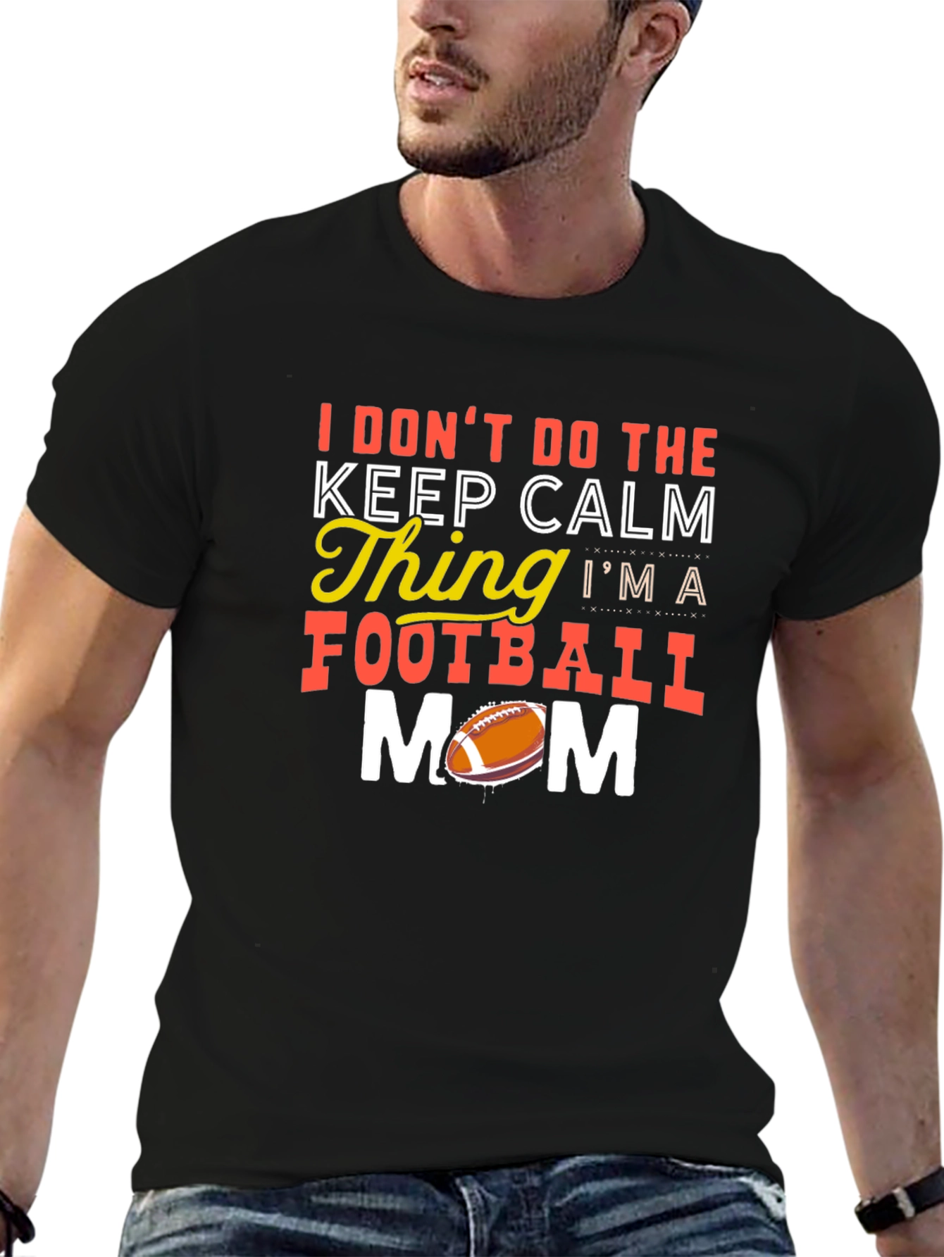 Funny Football Mom T-Shirt - Keep Calm? Nope!