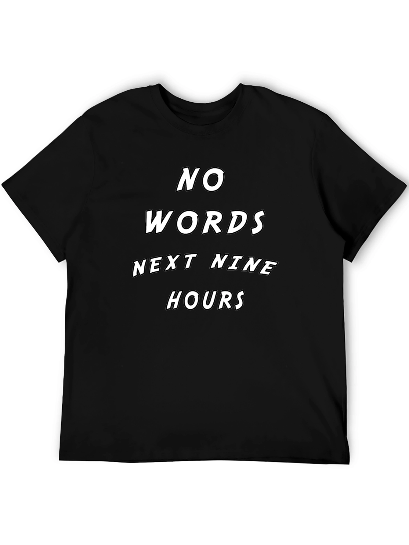 No Words Next Nine Hours T-Shirt