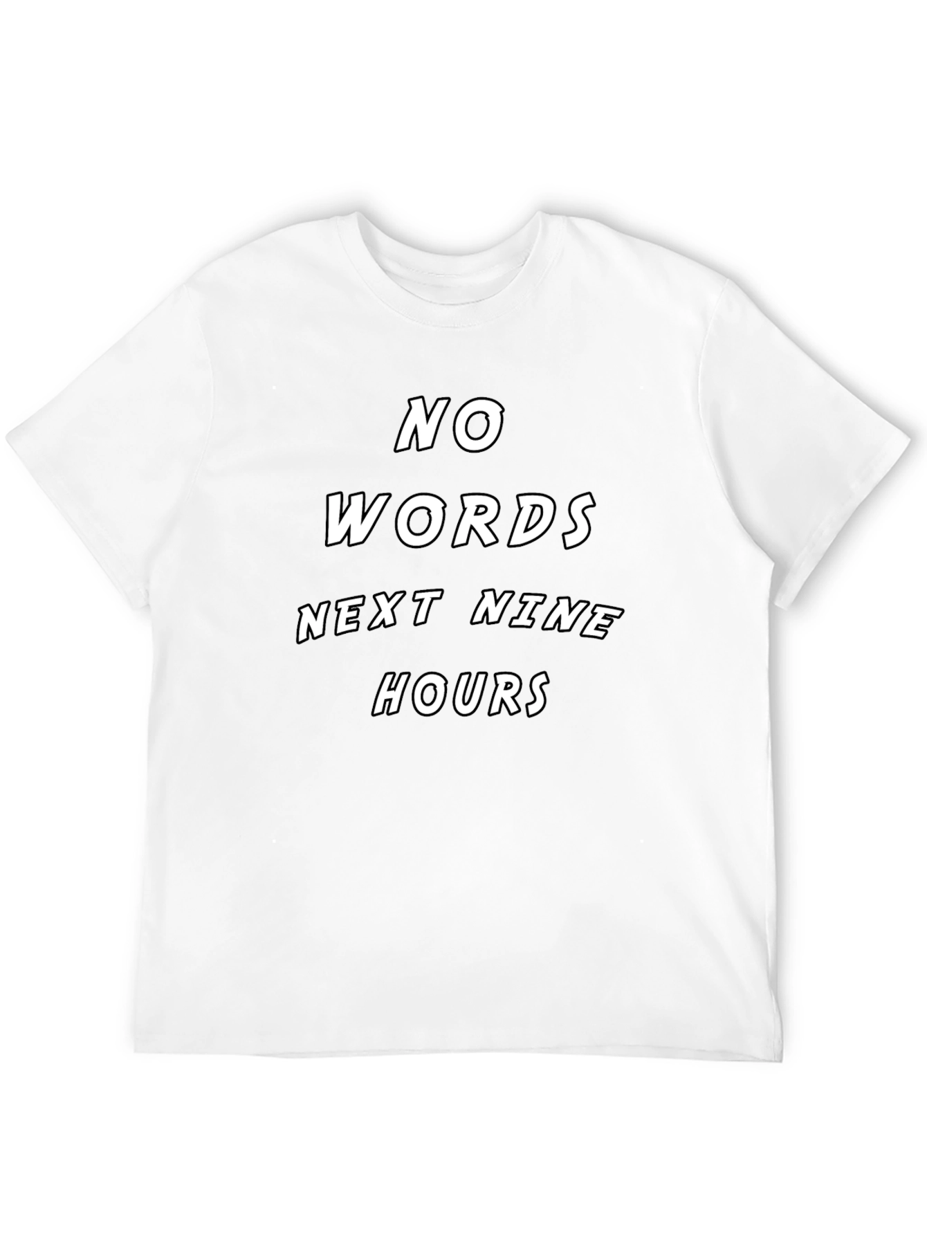 No Words Next Nine Hours T-Shirt