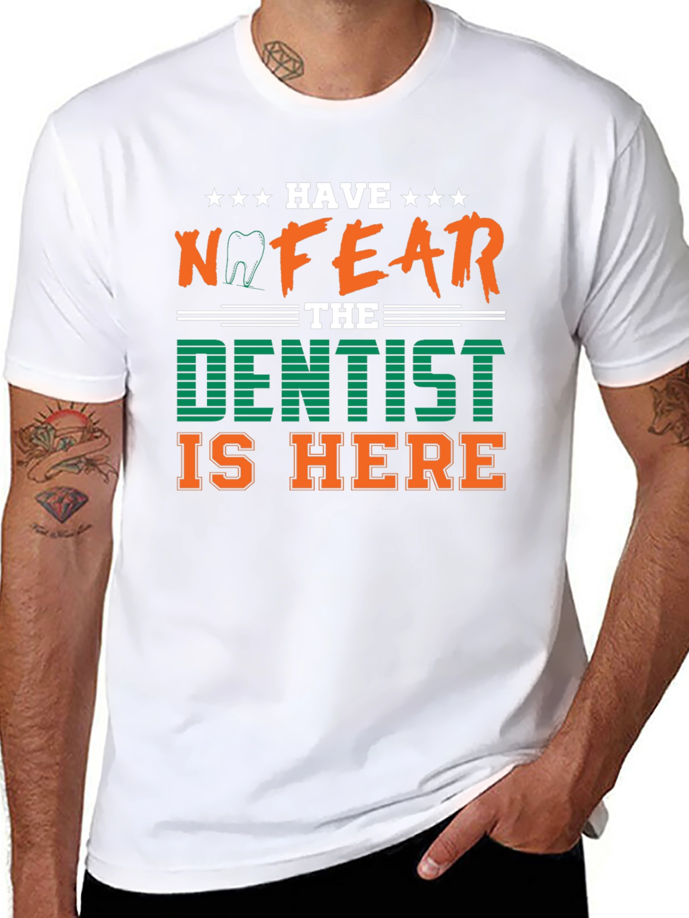 Have No Fear The Dentist Is Here T-Shirt