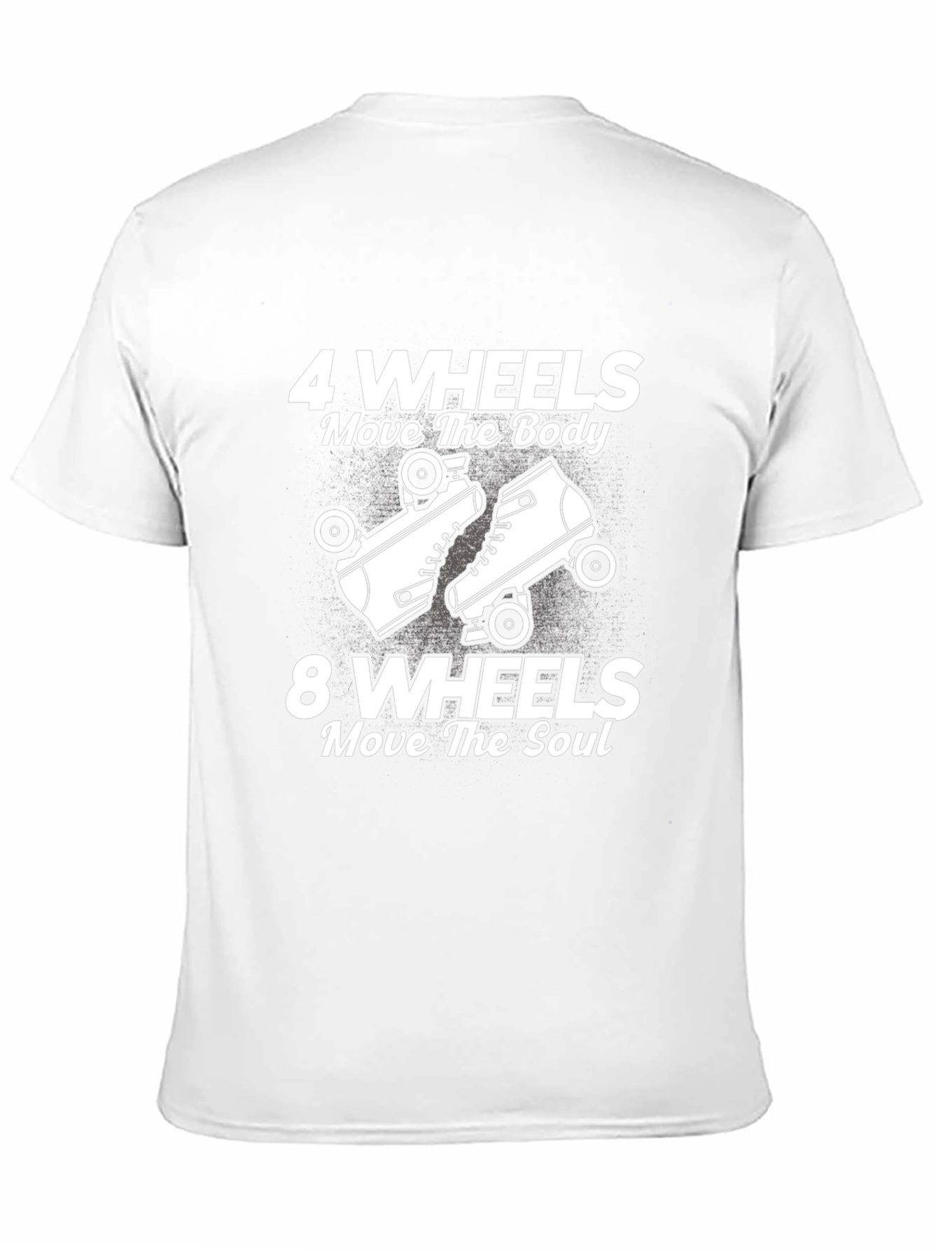 4 Wheels Move the Body T-Shirt