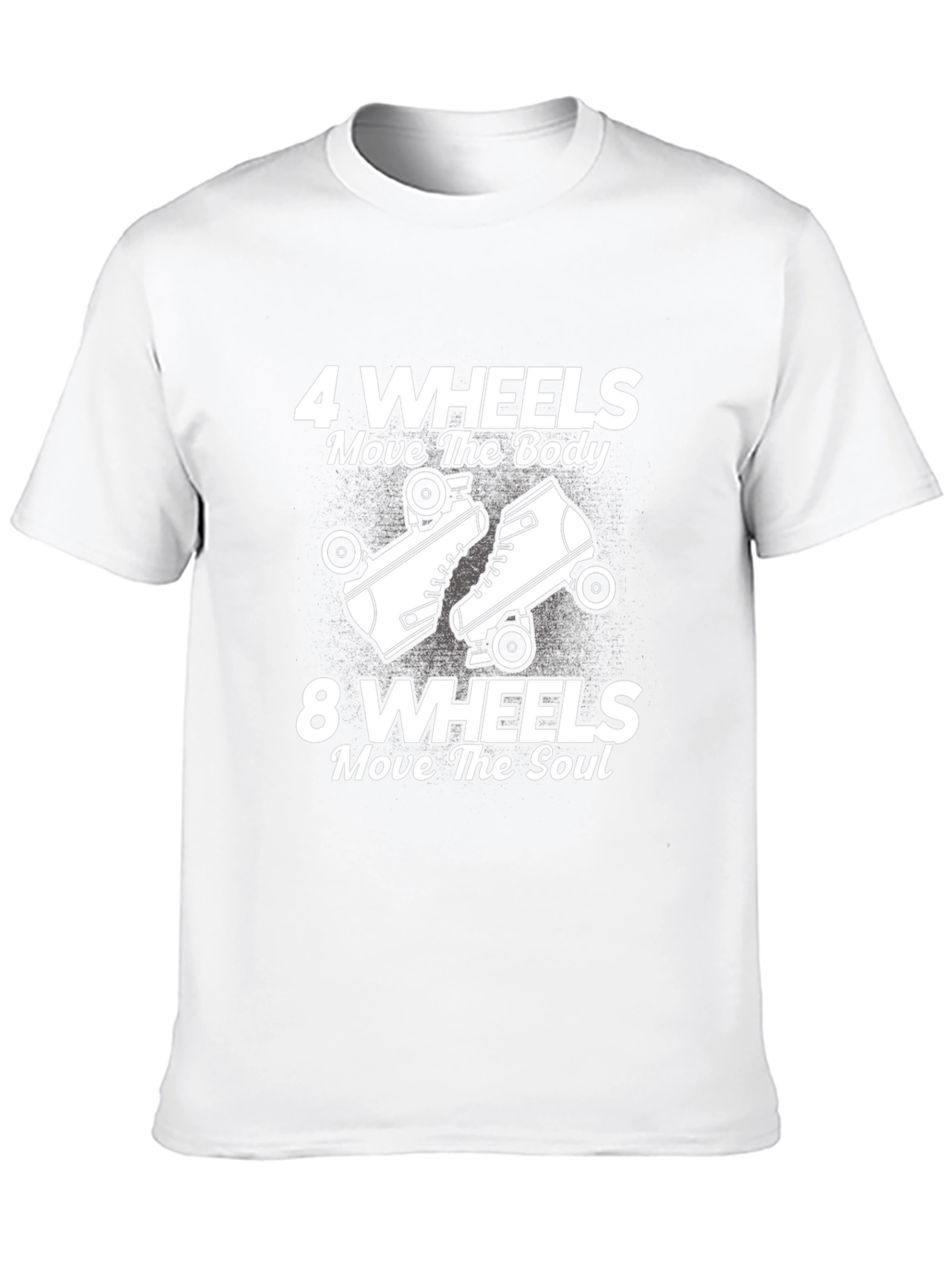 4 Wheels Move the Body T-Shirt