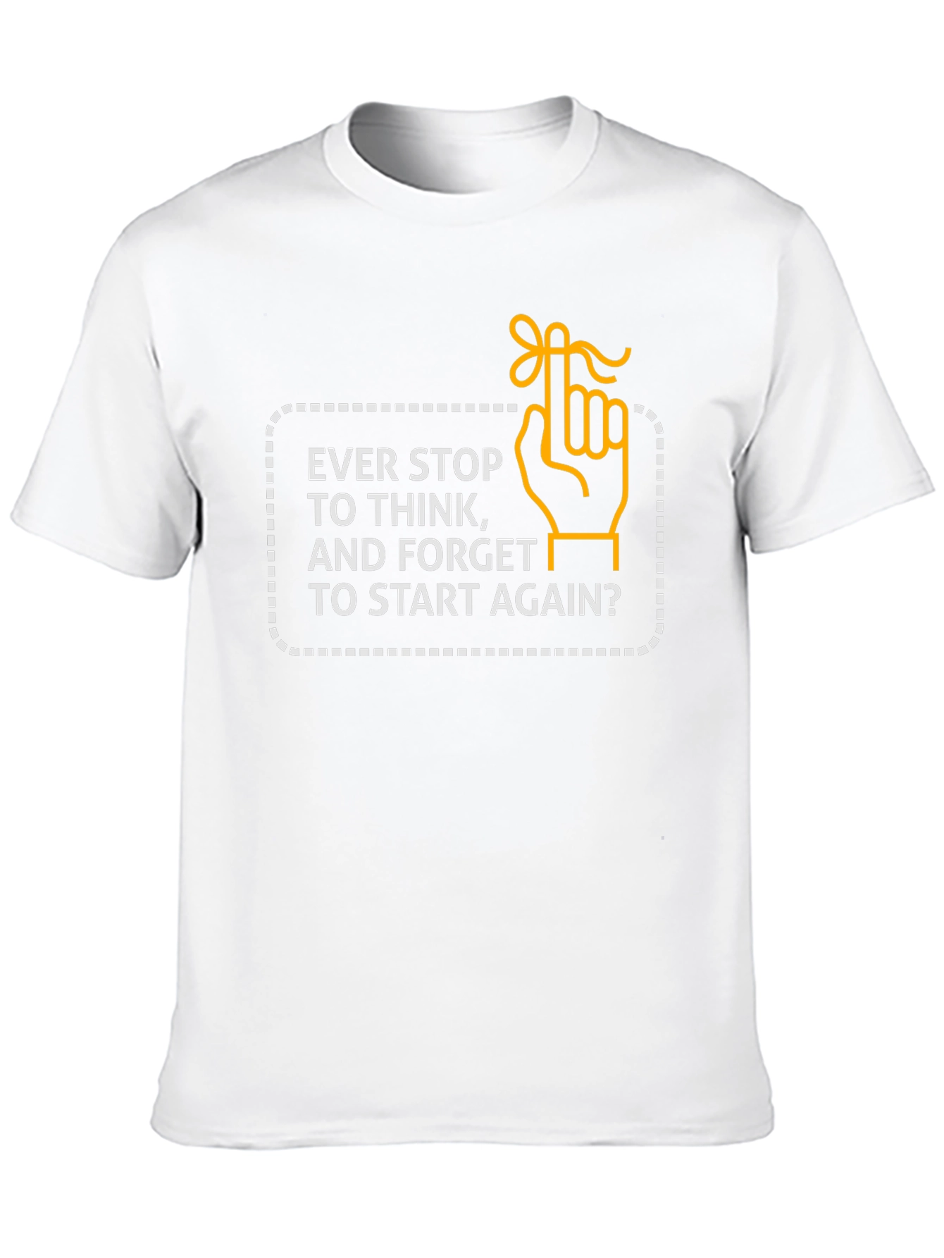 Forget to Start Again? Graphic T-Shirt