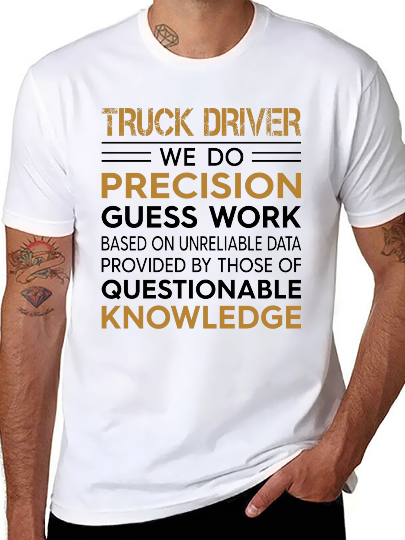 Truck Driver Precision Guess Work Graphic Tee