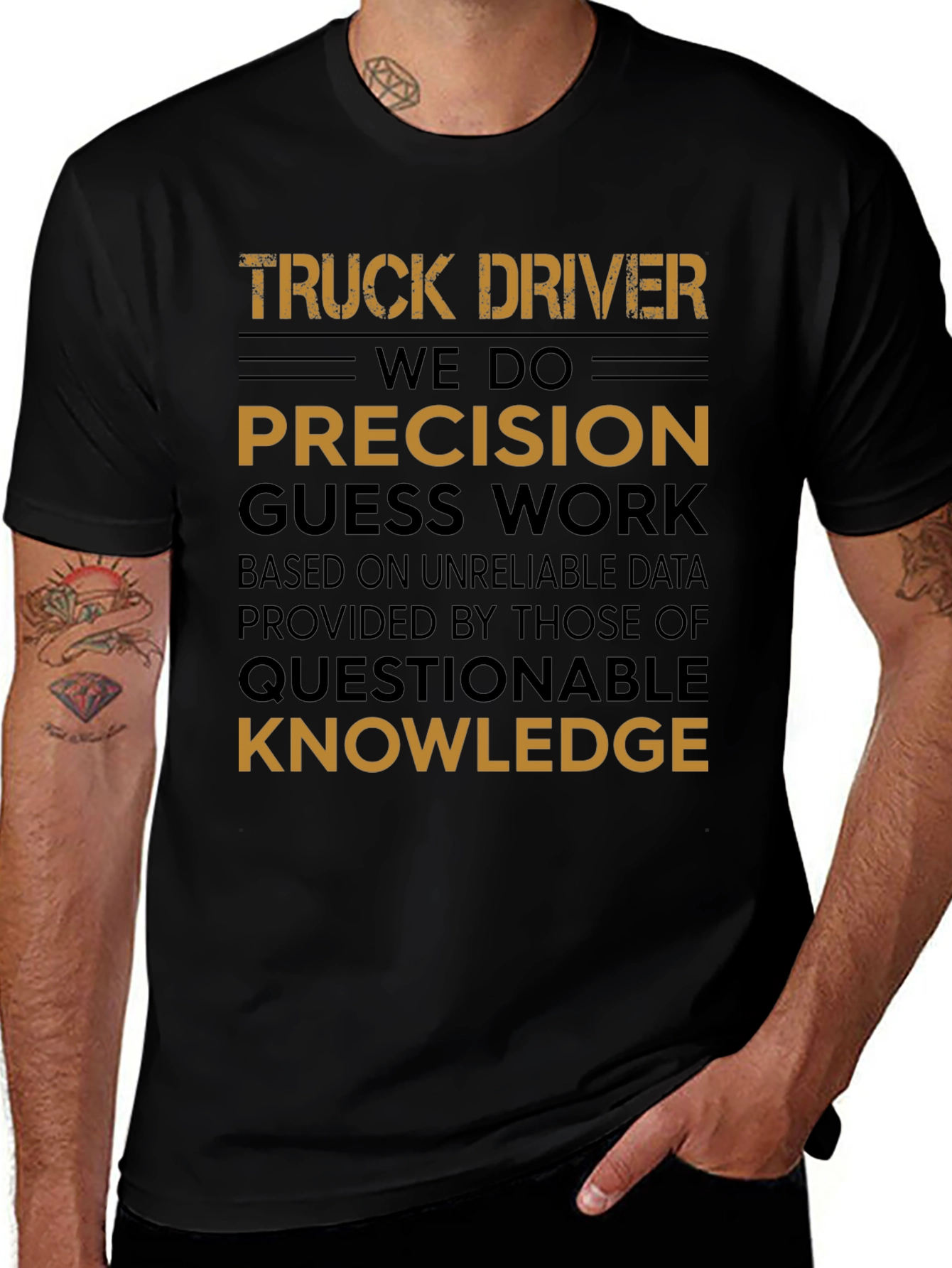 Truck Driver Precision Guess Work Graphic Tee