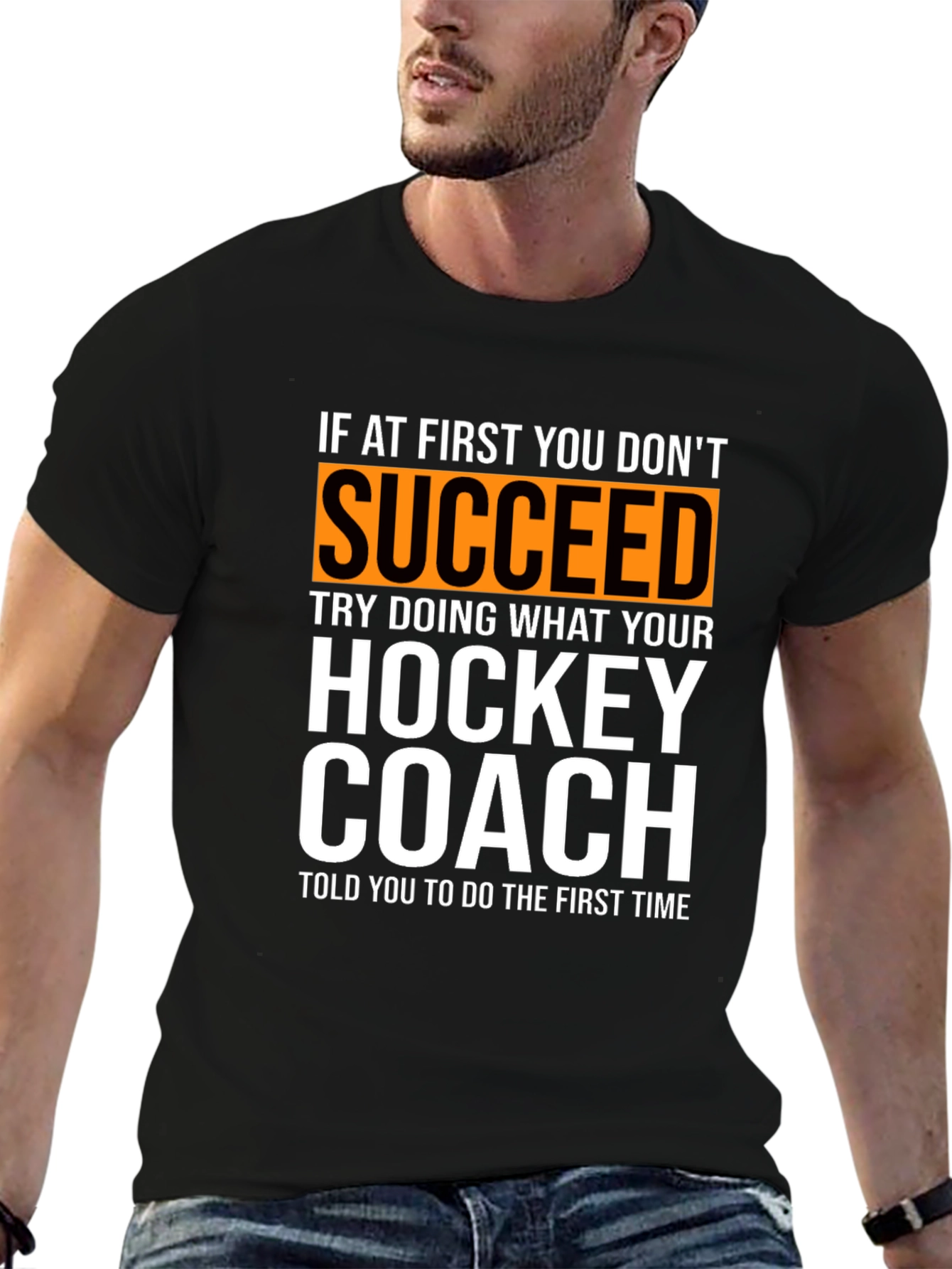 Hockey Coach T-Shirt: If At First You Dont Succeed