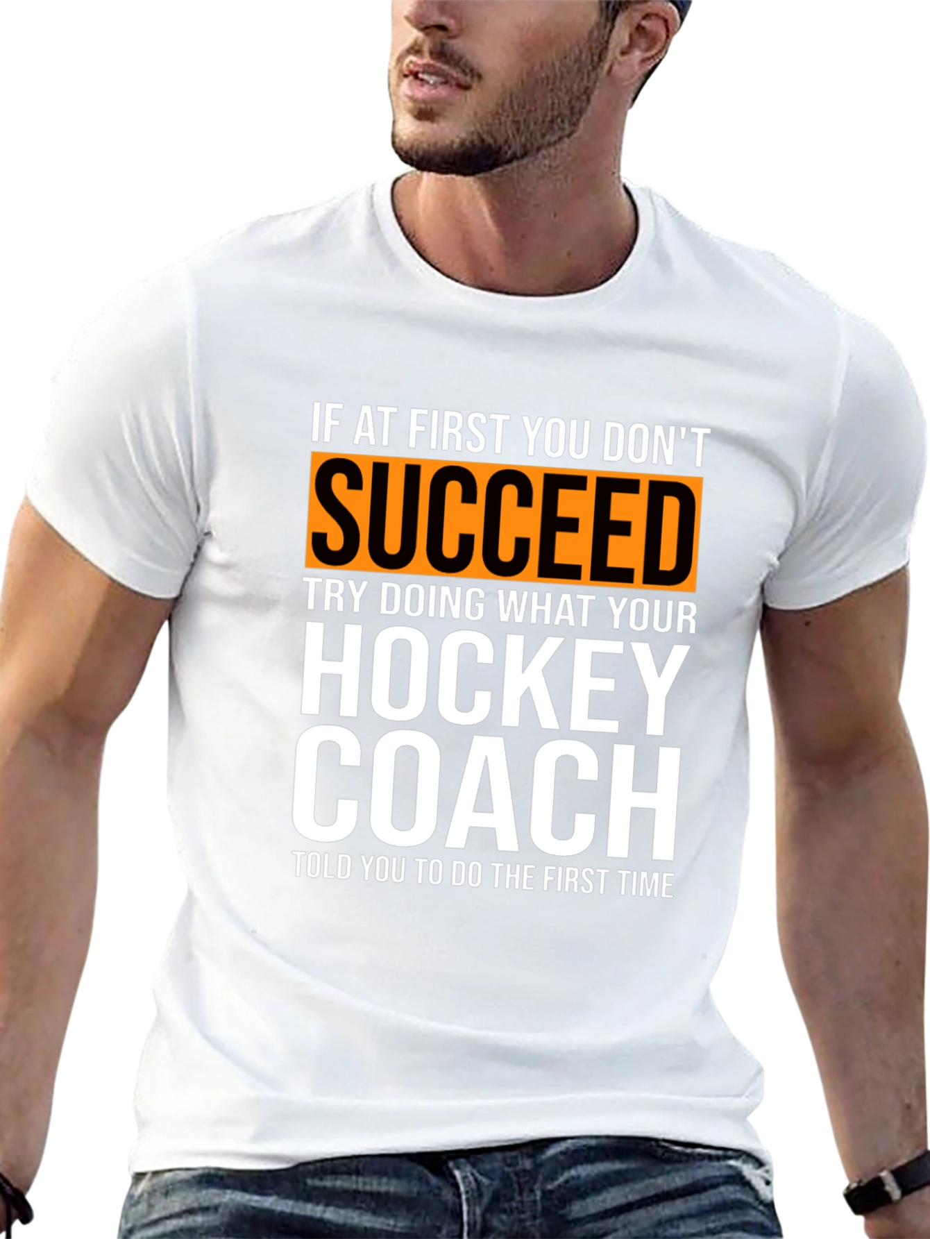 Hockey Coach T-Shirt: If At First You Dont Succeed