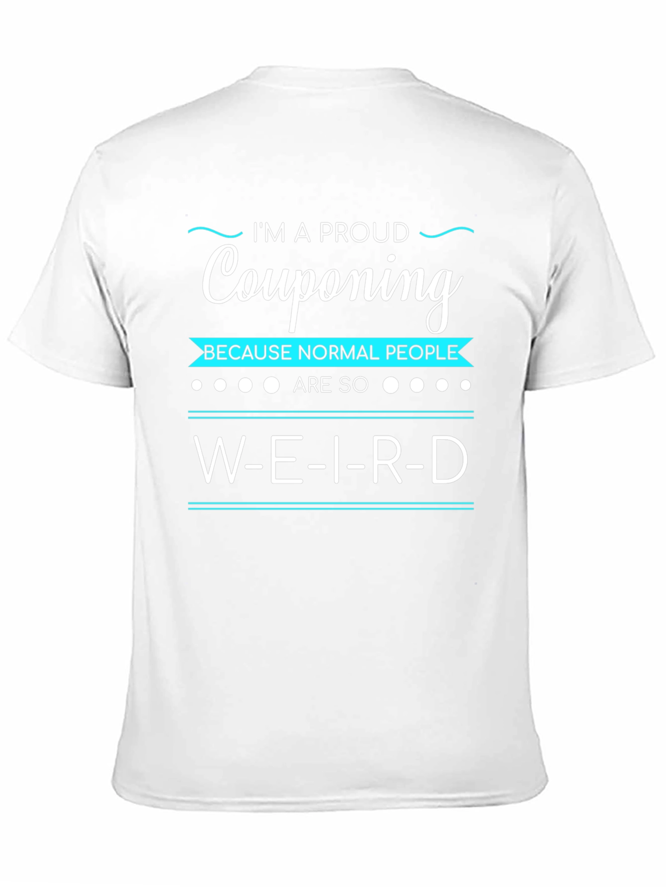 Proud Couponing Weird T-Shirt