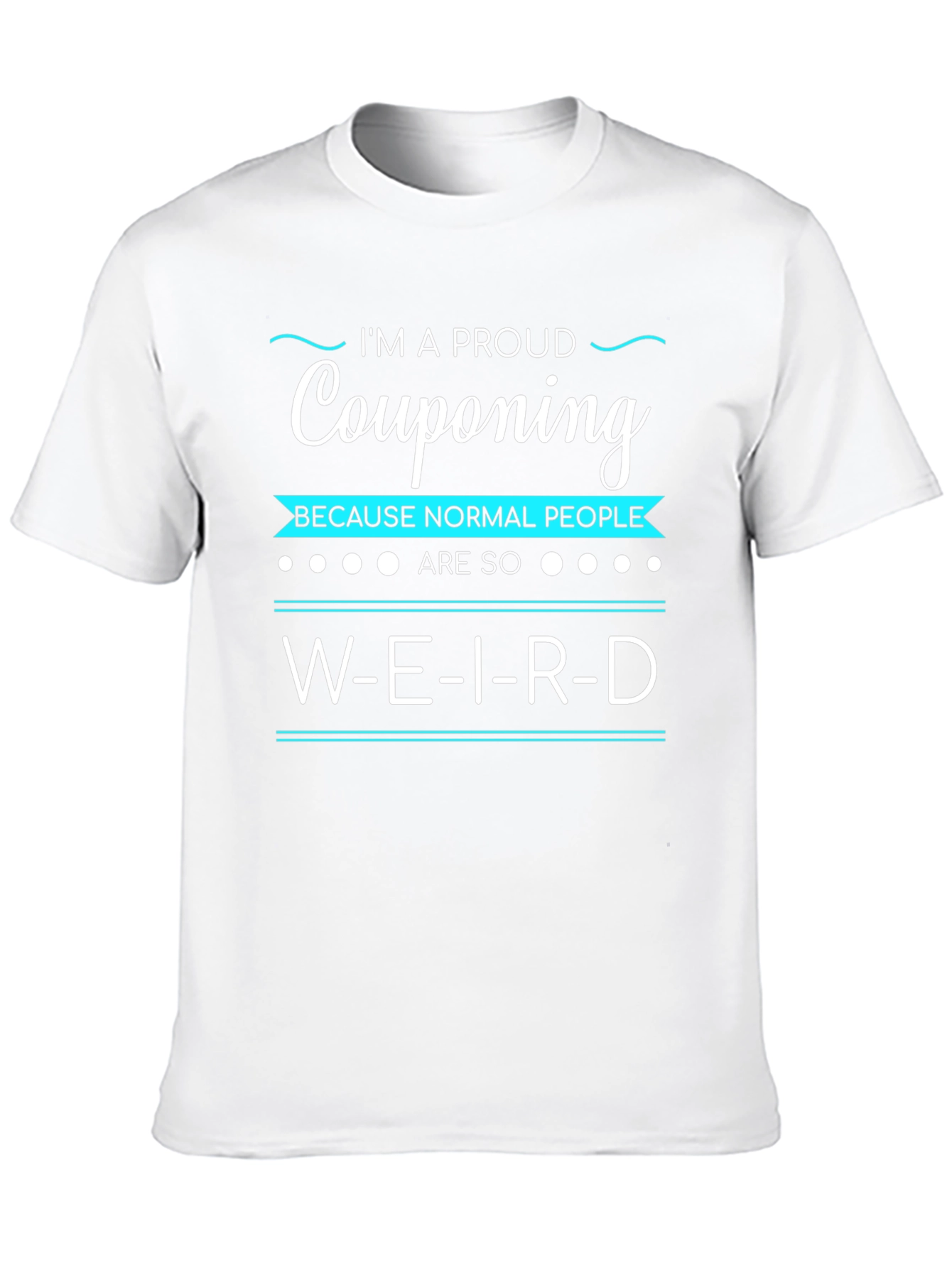Proud Couponing Weird T-Shirt