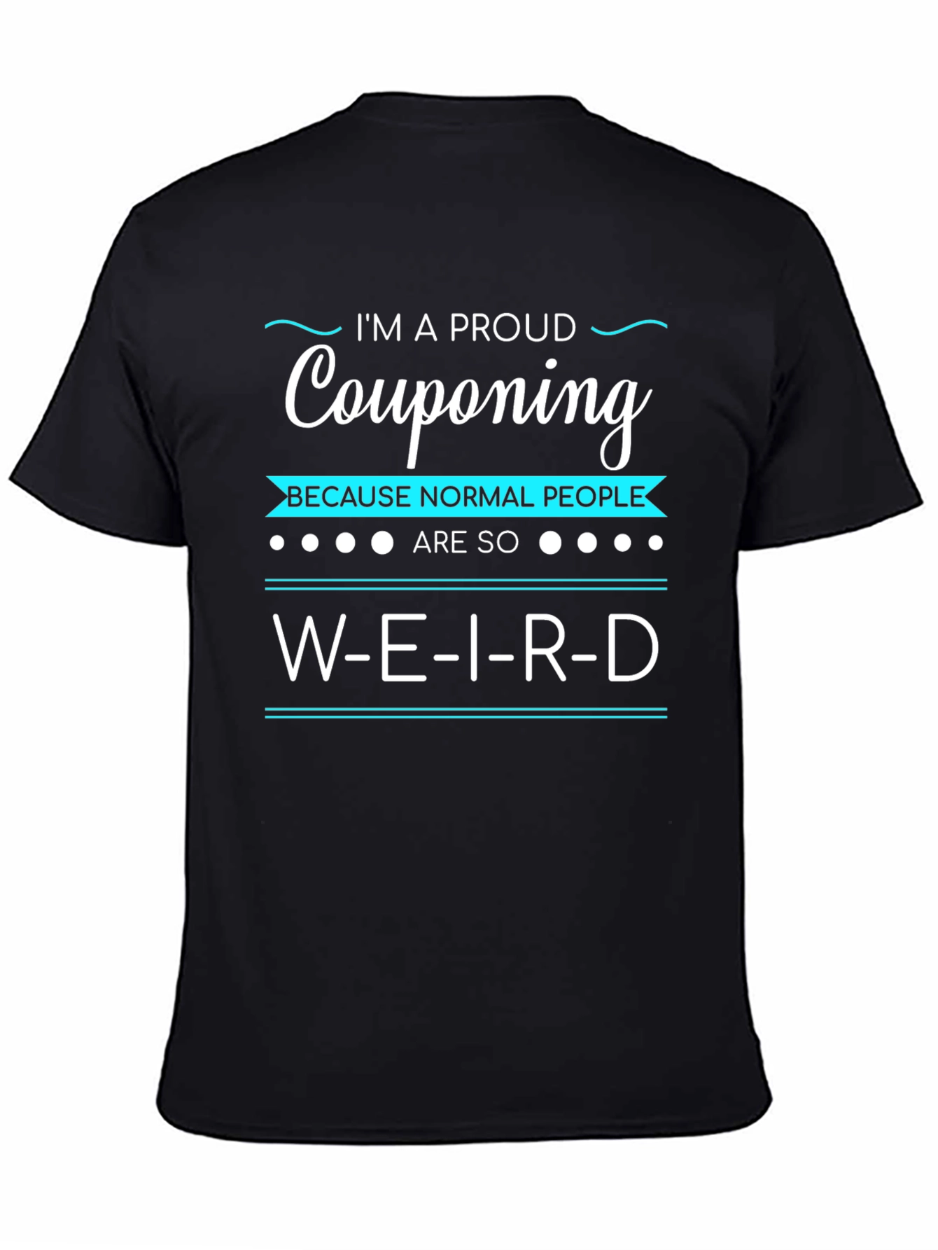 Proud Couponing Weird T-Shirt