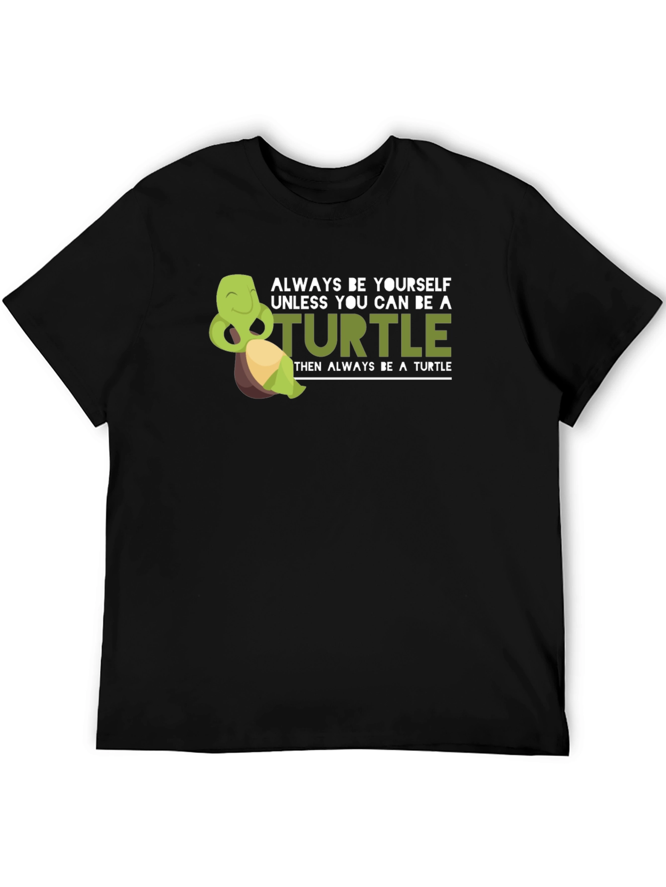 Always Be a Turtle Graphic Tee