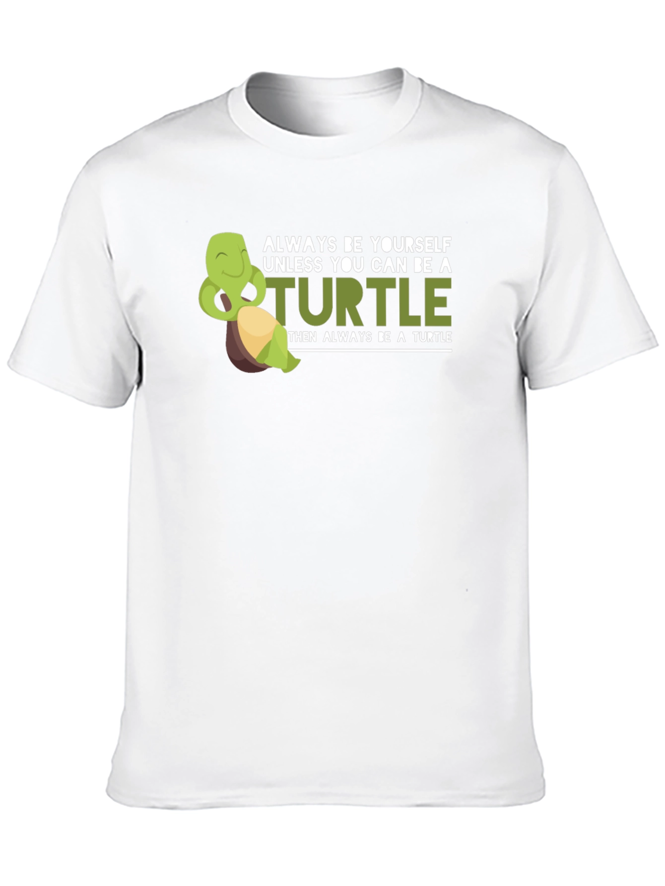 Always Be a Turtle Graphic Tee