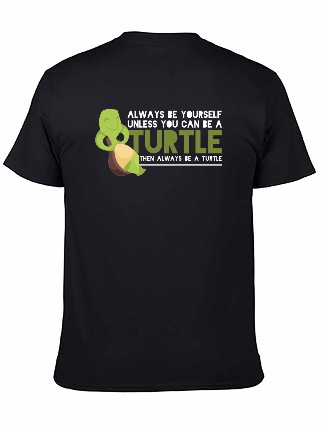 Always Be a Turtle Graphic Tee