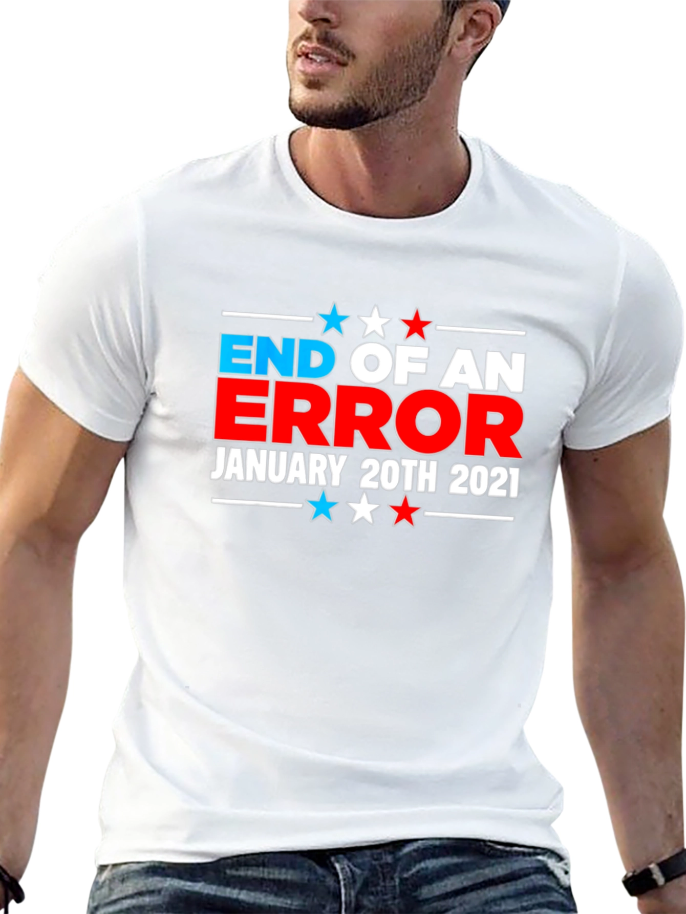 End of An Error January 20th 2021 T-Shirt