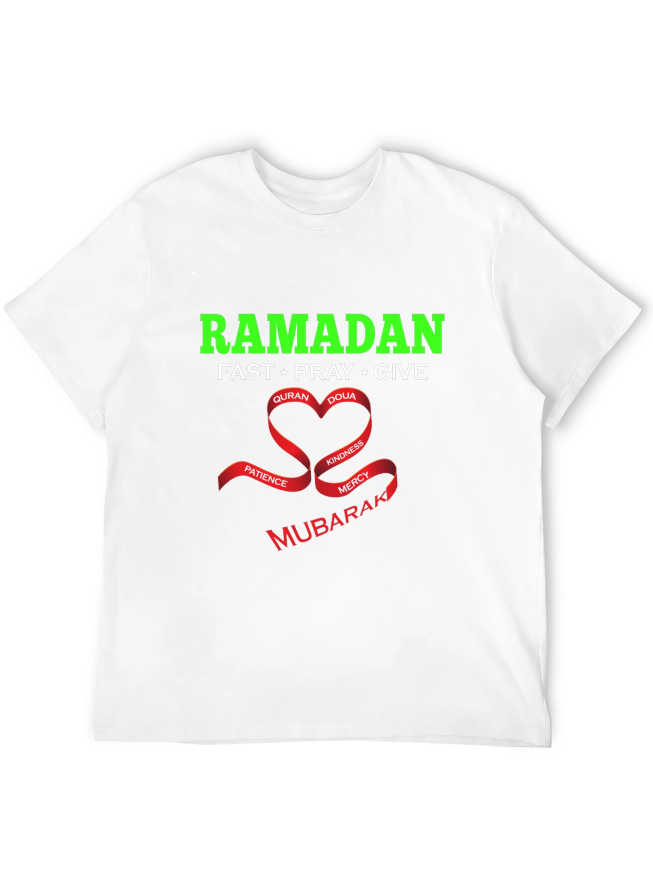 Ramadan Mubarak T-Shirt - Fast Pray Give