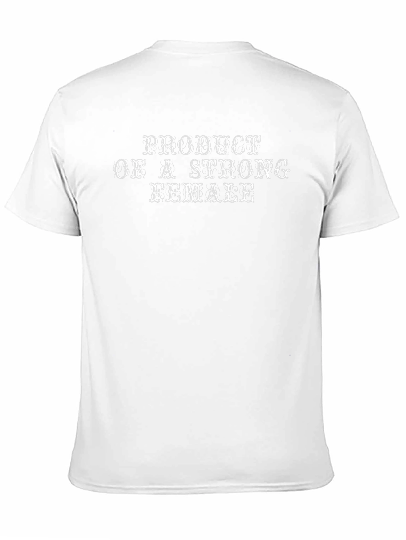 Product of a Strong Female T-Shirt