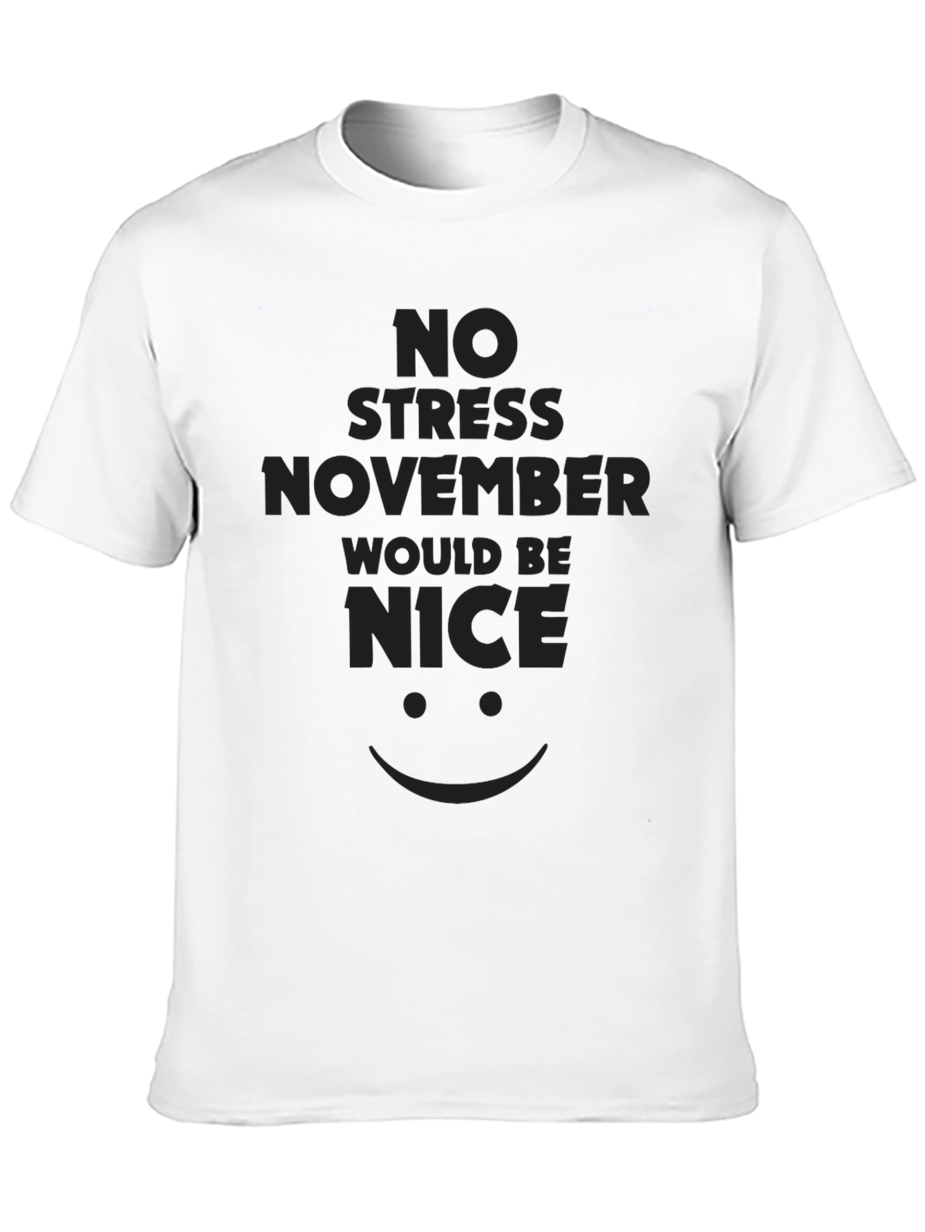 No Stress November T-Shirt