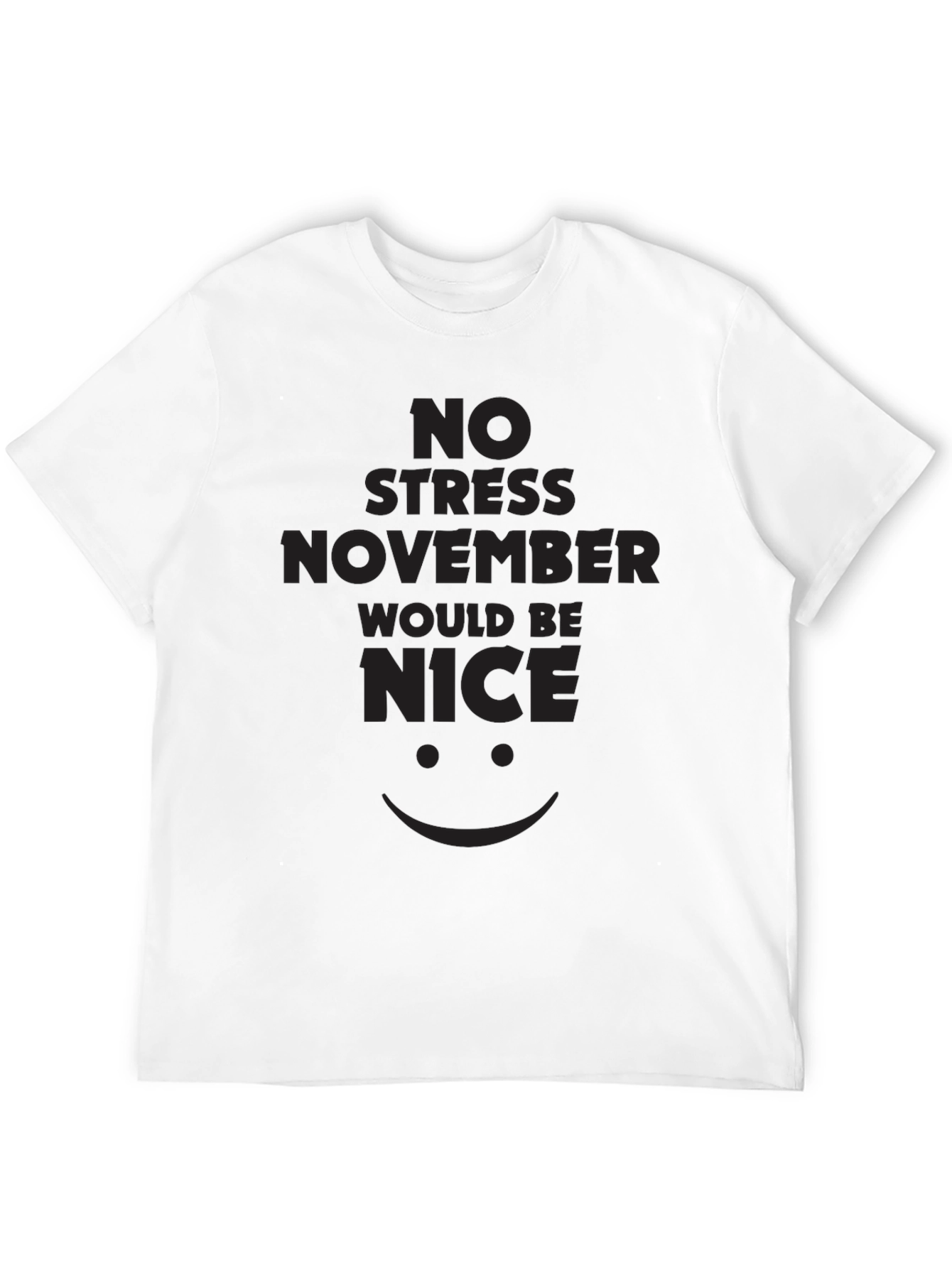 No Stress November T-Shirt