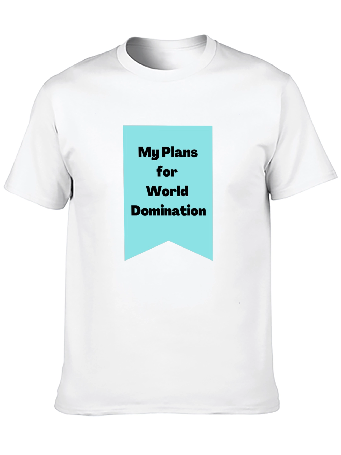 My Plans for World Domination Graphic Tee
