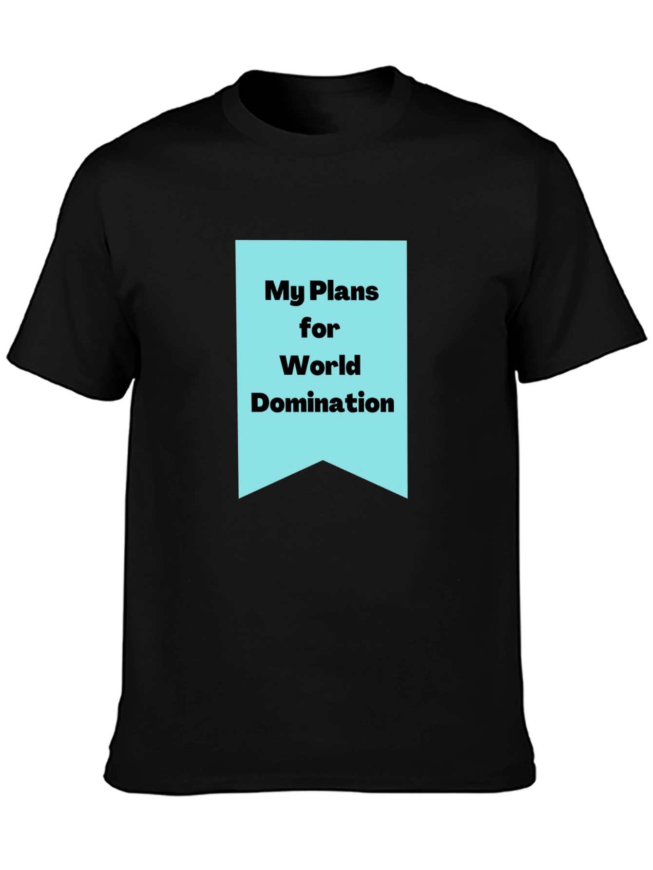 My Plans for World Domination Graphic Tee