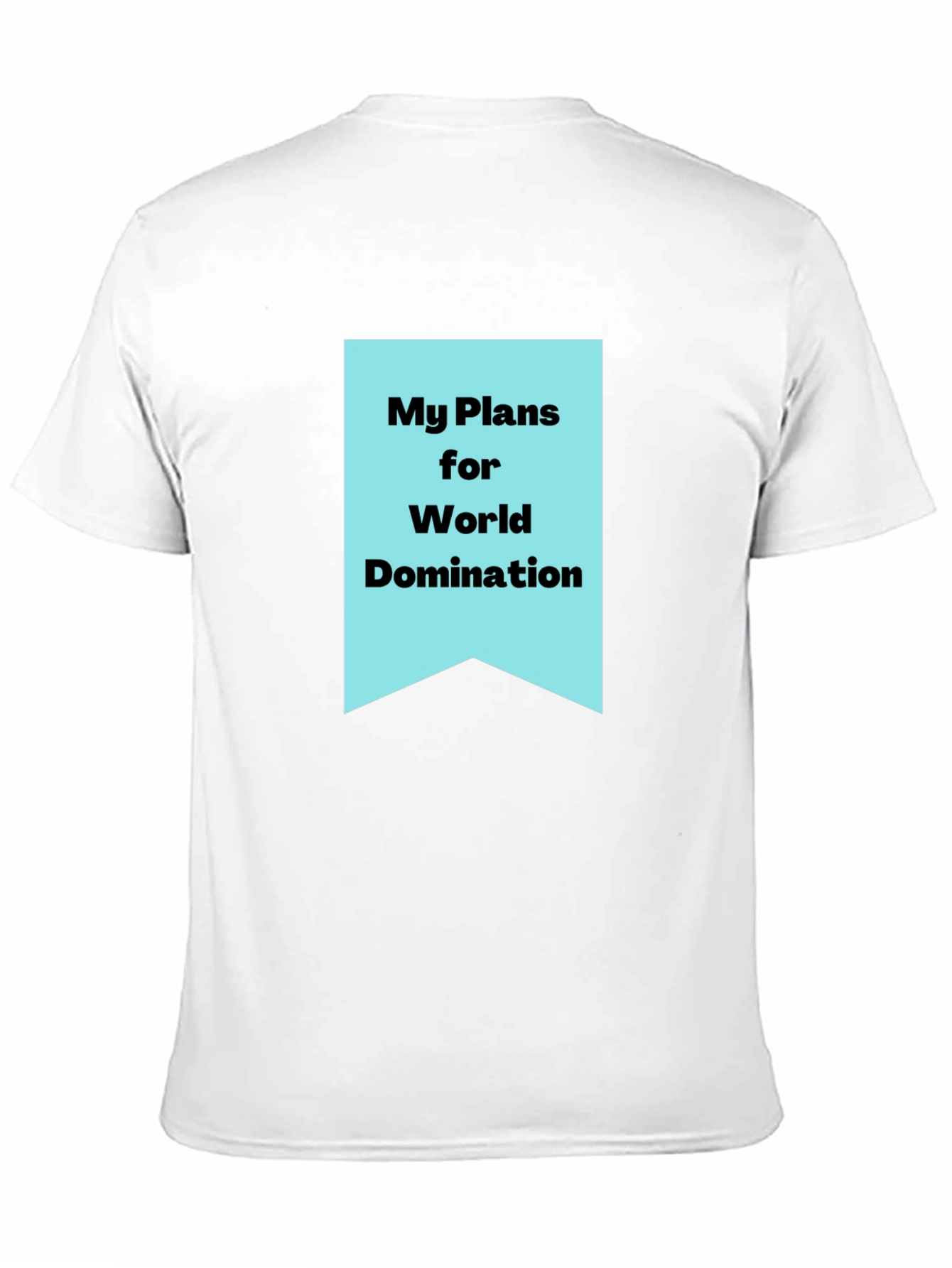 My Plans for World Domination Graphic Tee