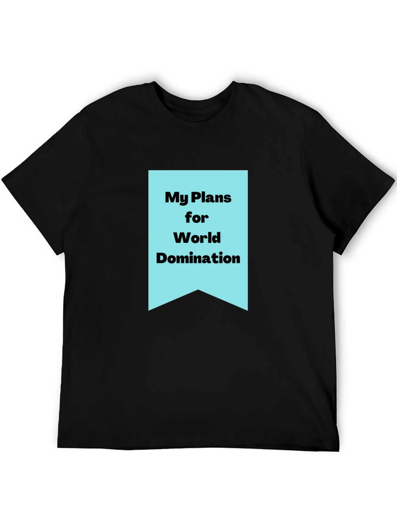 My Plans for World Domination Graphic Tee