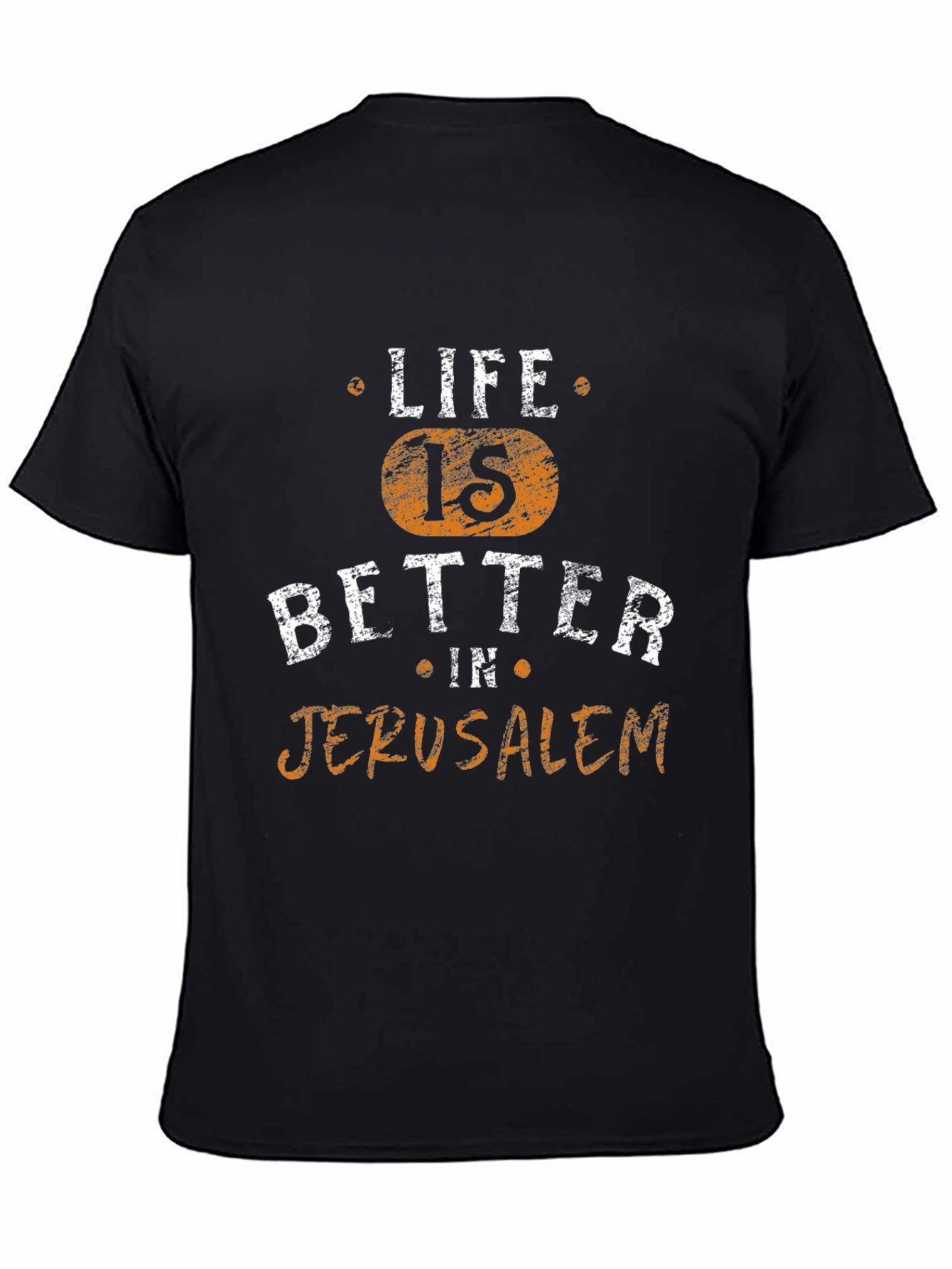 Life is Better in Jerusalem T-Shirt - Novelty Design