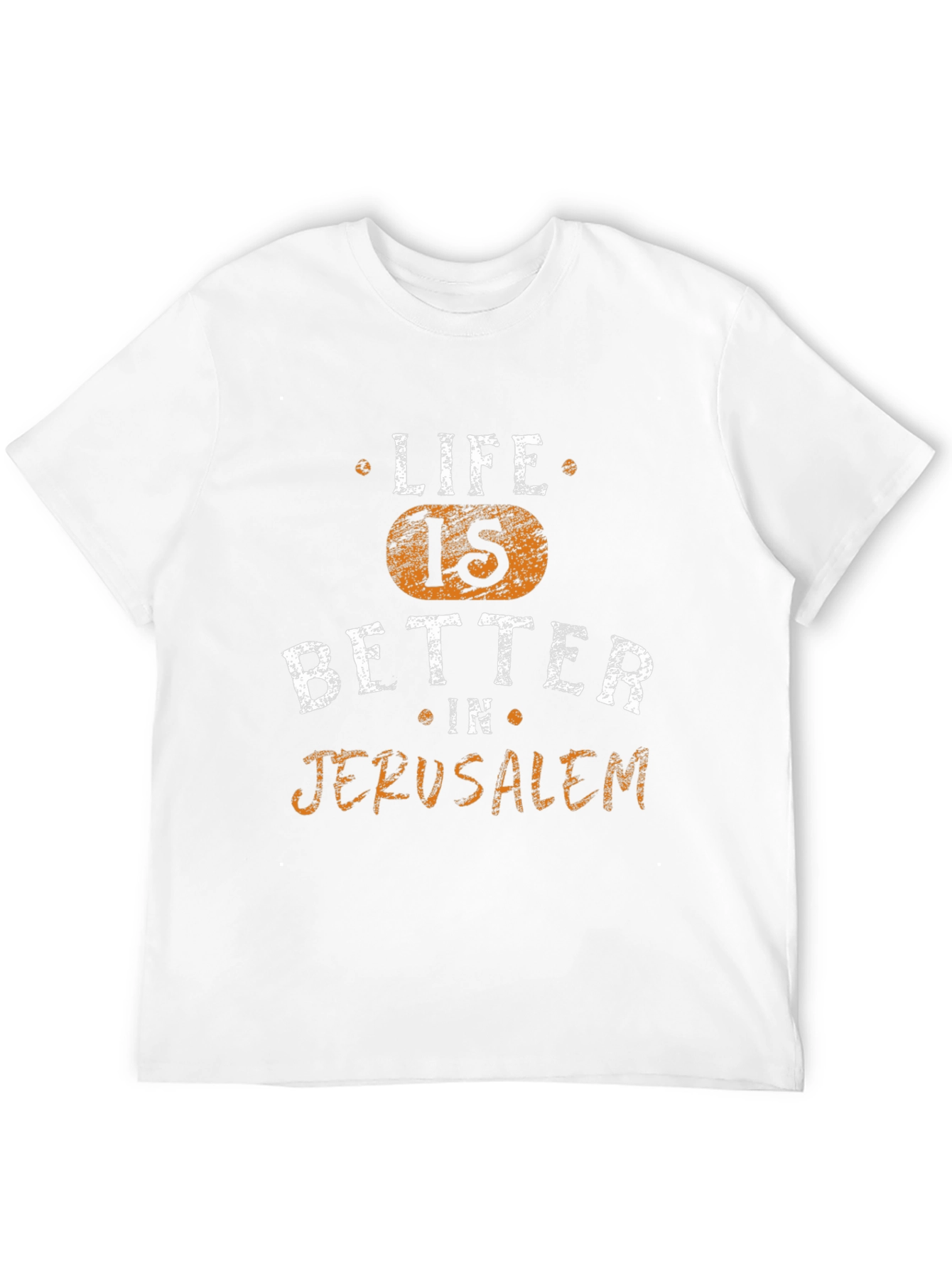 Life is Better in Jerusalem T-Shirt - Novelty Design