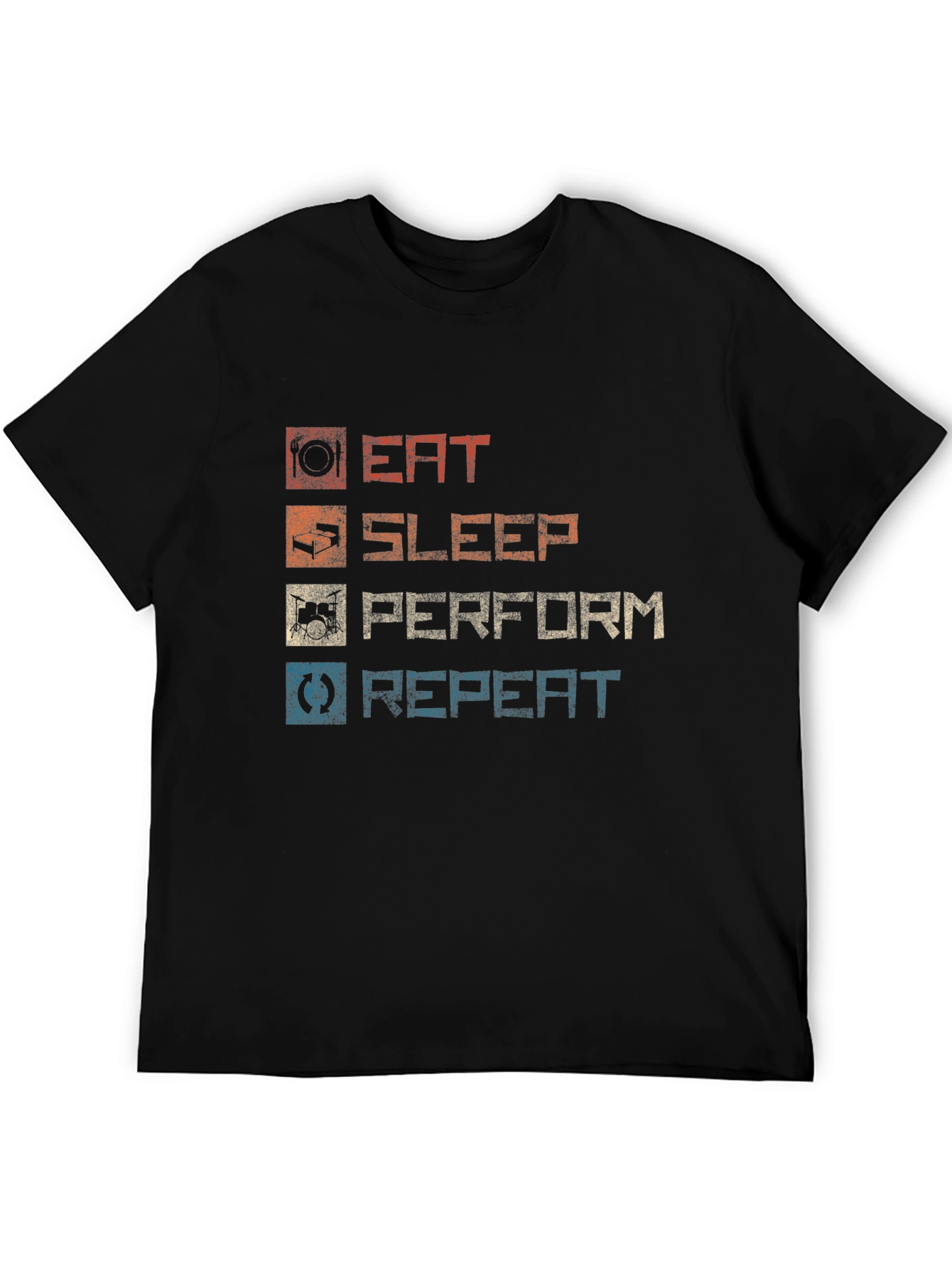 Eat Sleep Perform Repeat Graphic T-Shirt