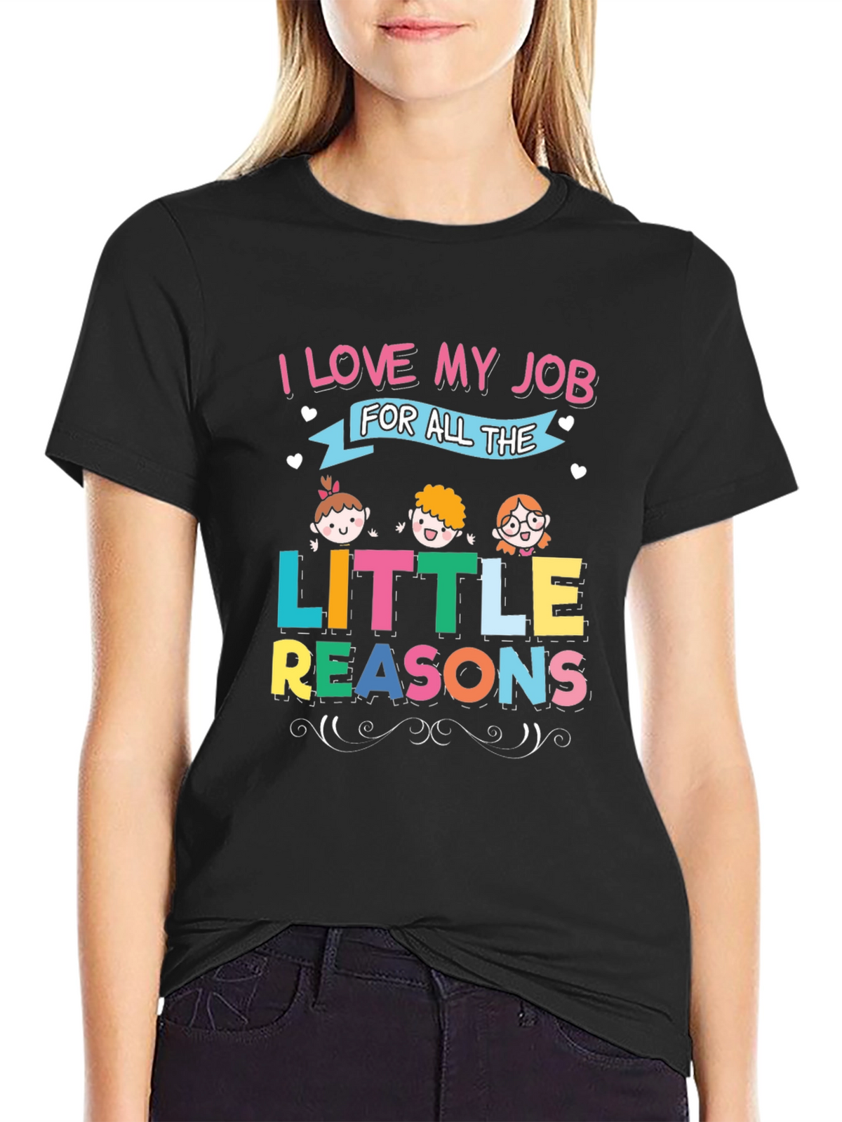 I Love My Job Teacher T-Shirt