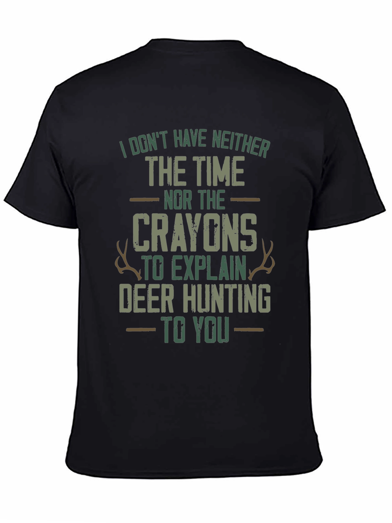 Funny Deer Hunting T-Shirt: Time and Crayons