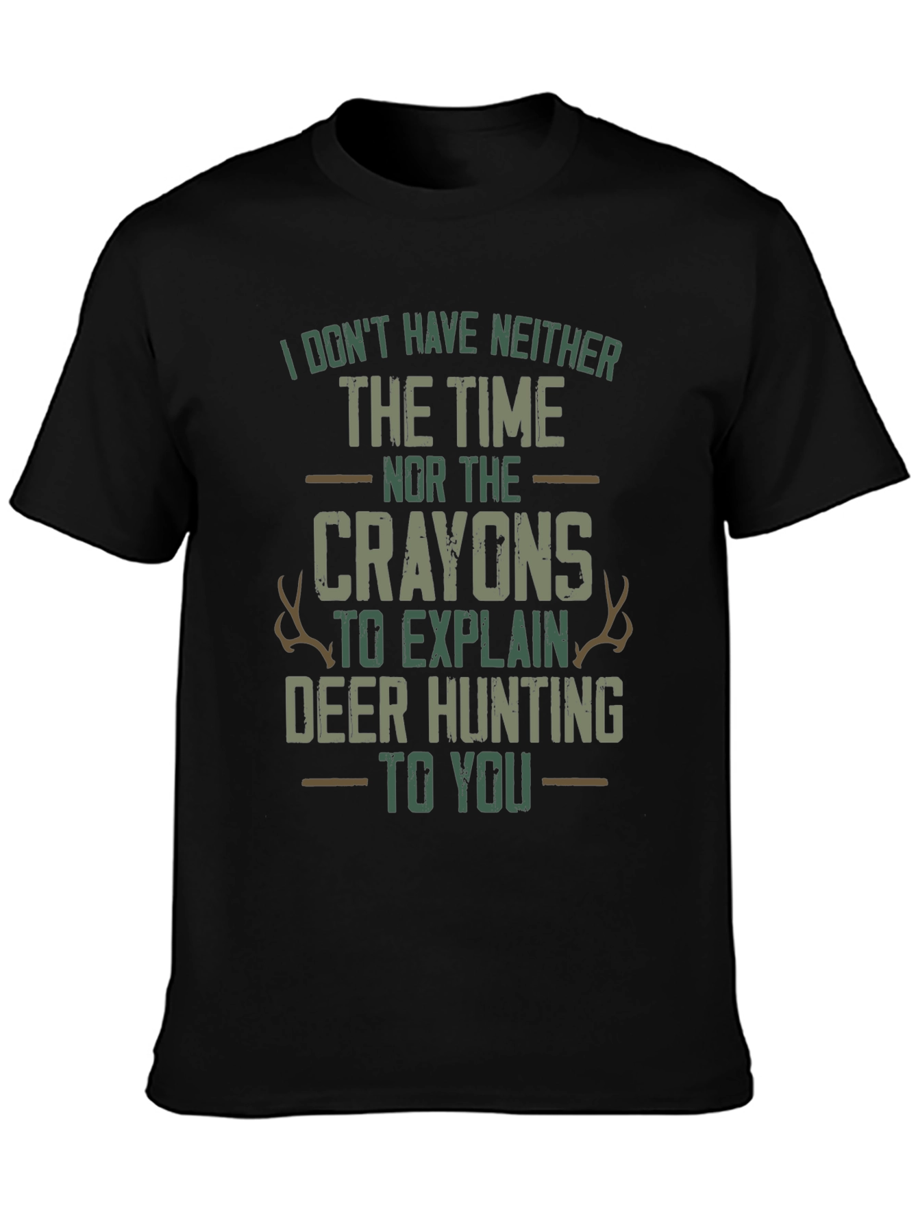 Funny Deer Hunting T-Shirt: Time and Crayons