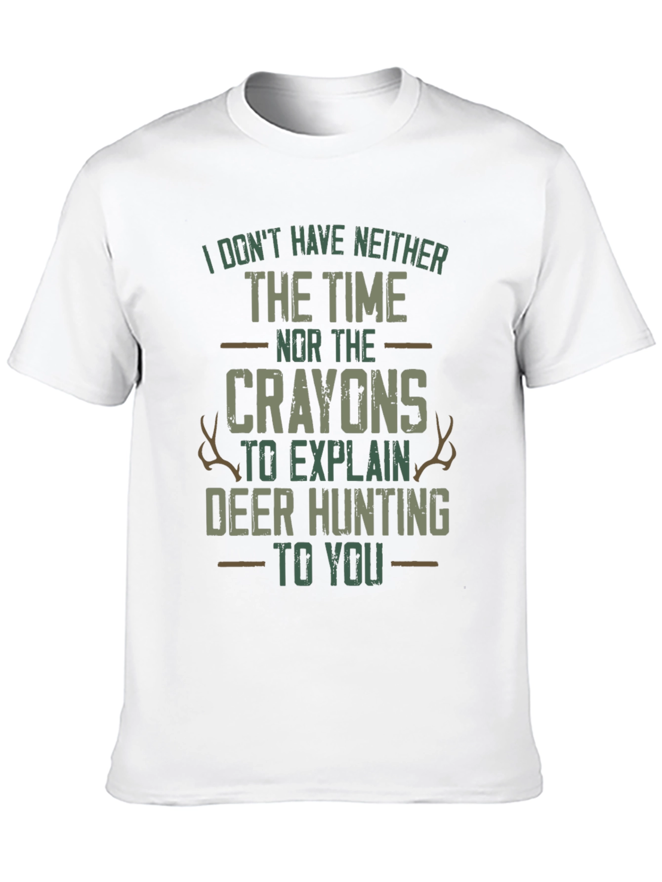 Funny Deer Hunting T-Shirt: Time and Crayons