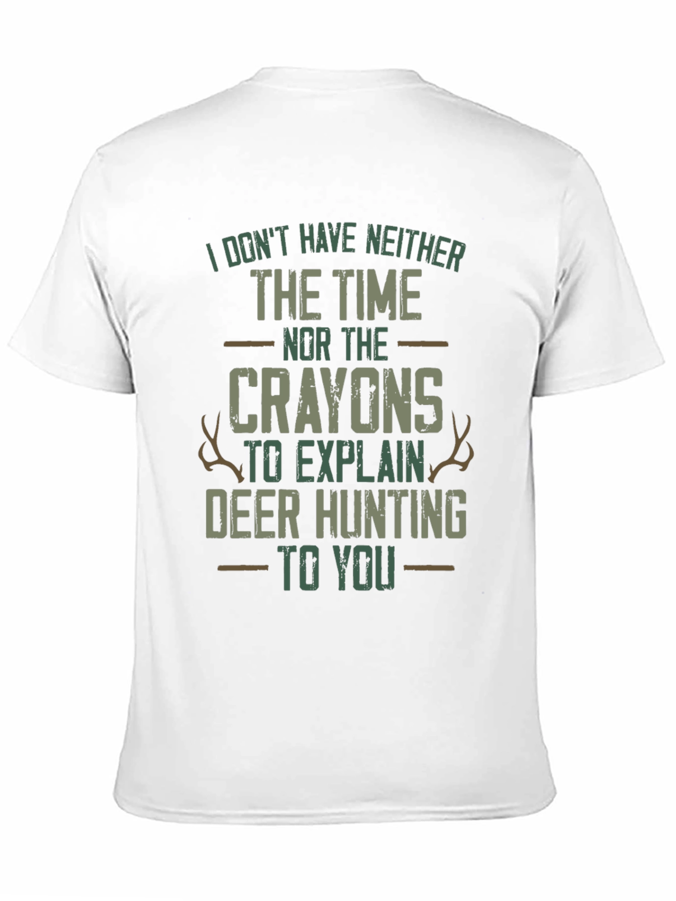Funny Deer Hunting T-Shirt: Time and Crayons