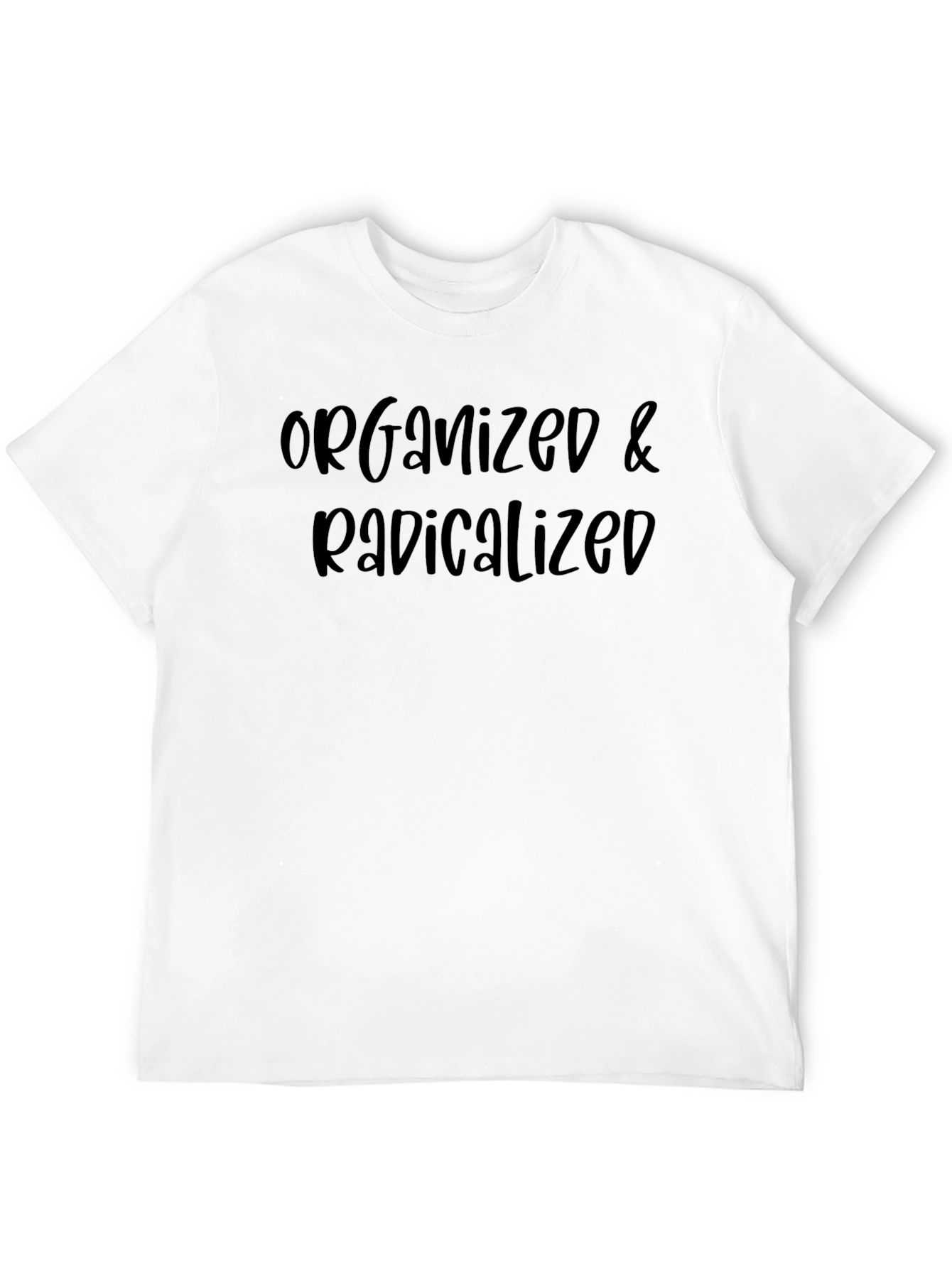 Organized & Radicalized Black T-Shirt
