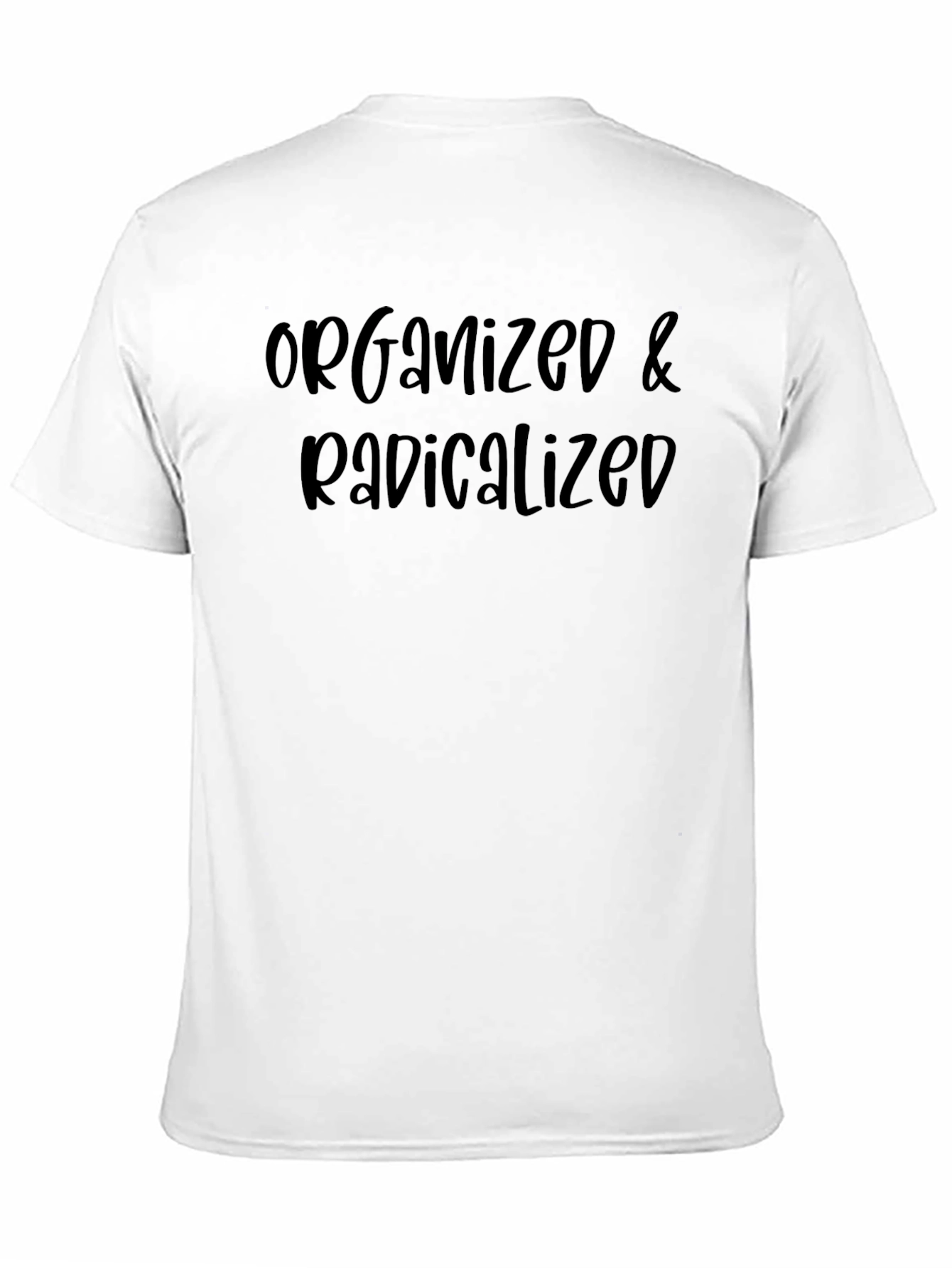 Organized & Radicalized Black T-Shirt